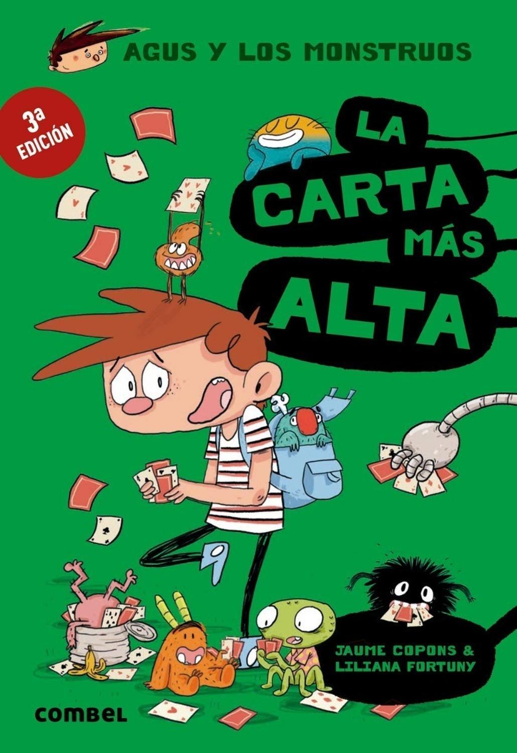 La Carta Mas Alta. Agus Y Los Monstruos Combel Editorial Libro x 1 CARTA MAS ALTA. AGUS Y LOS MONSTRUOS 7 CombelEl Dr. Brot se ha sacado de la manga un torneo de juegos de mesa para llevarse él solito todos los premios..., íhaciendo trampas, claro! íLo que hay que ag