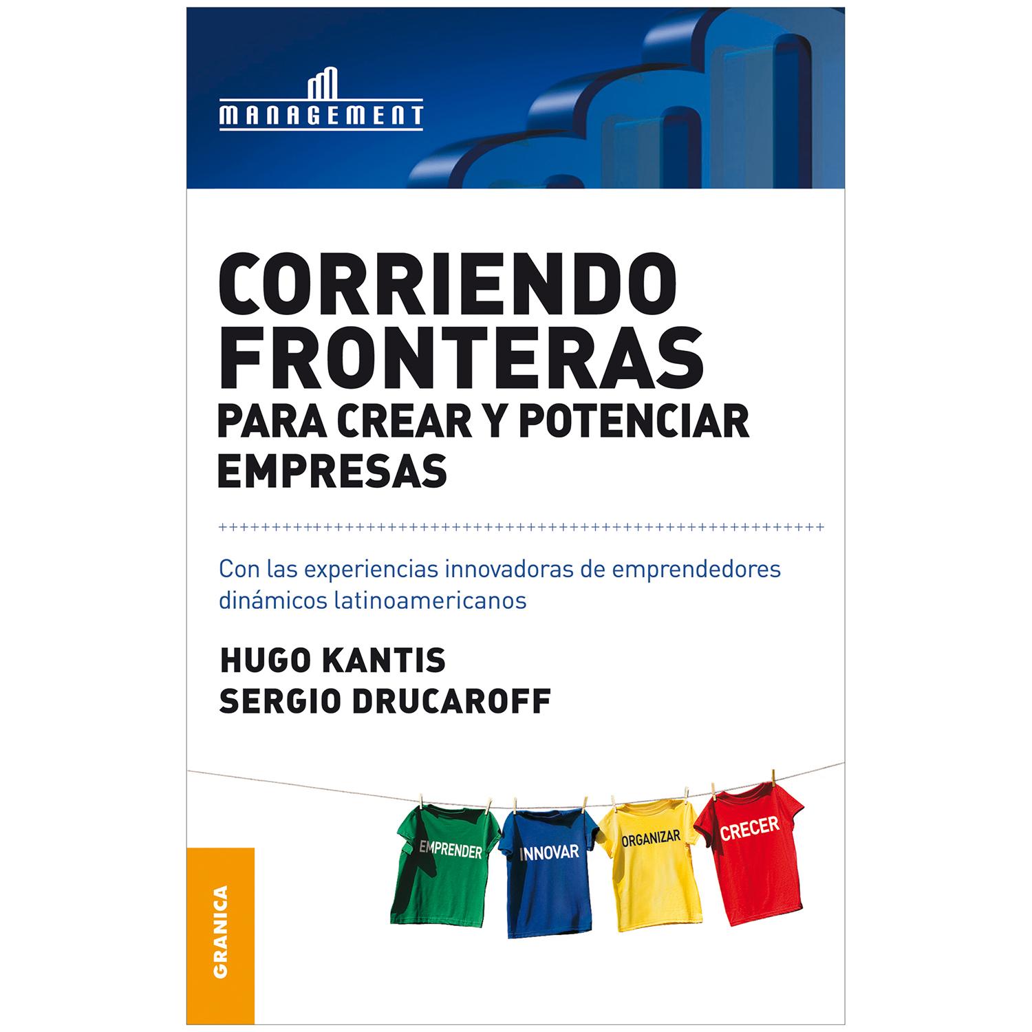 Corriendo Fronteras. Para Crear Y Potenciar Empresas Granica Libro x 1  