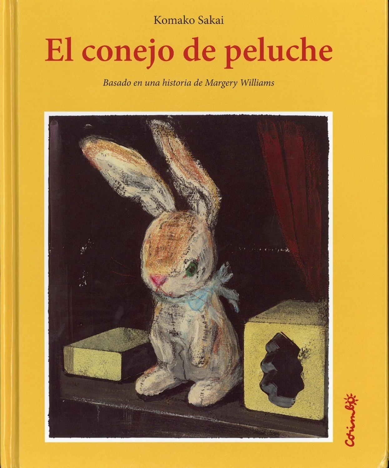 El Conejo De Peluche (t.d) Editorial Corimbo  x 1 EL CONEJO DE PELUCHEUn clásico de la literatura infantil revisado. Ochenta y cinco años después de las ilustraciones de Williams Nicholson, Komako Sakaï retoma el texto de Margery Williams, un cuento 