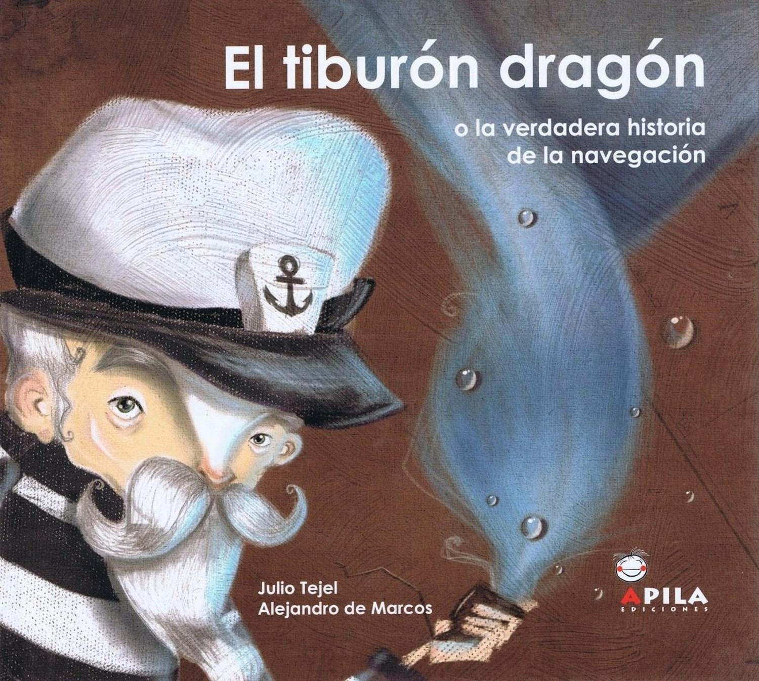El Tiburon Dragon (t.d) Apila Ediciones Libro x 1 El tiburón dragónUna historia de aventura y fantasía en la que Ismael, un viejo lobo de mar, nos cuenta, con la ayuda de héroes y monstruos, cómo y por qué cambiaron los barcos y la navegación desde l