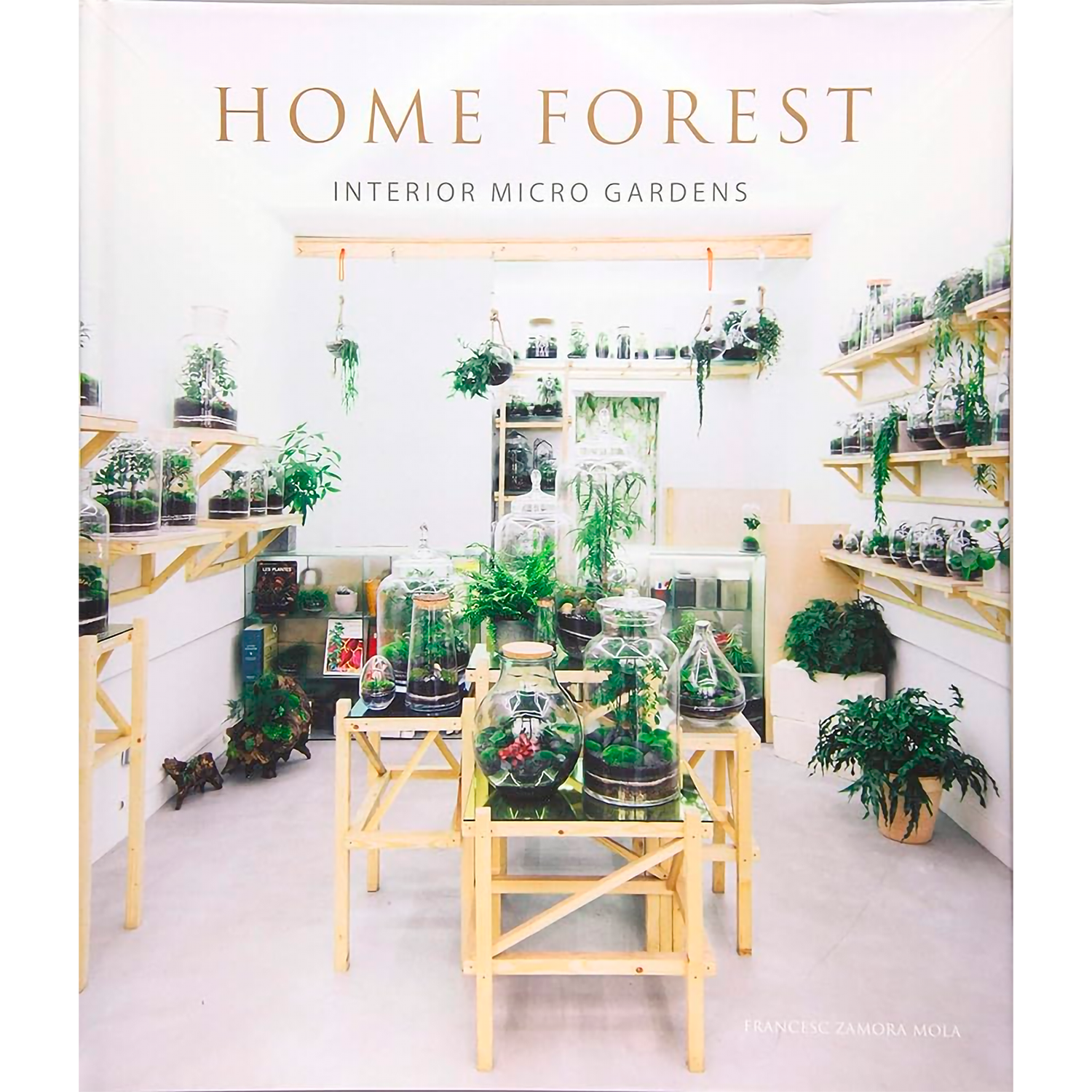 Home Forest. Micro Home Gardens (T.D) Booq Publishing Libro x 1 HOME FOREST. INTERIOR MICRO GARDENS (T.D)Este práctico libro presenta una amplia variedad de plantas en macetas, terrarios, mossariums, Kokedama (bolas de musgo japonesas), Wabi-kusa (jardines acuátic