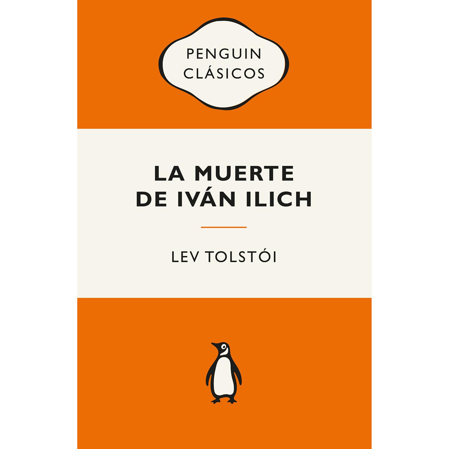La Muerte De Iván Illich Y Otros Relatos. Lev Tolstoi Penguin Clasicos x 1