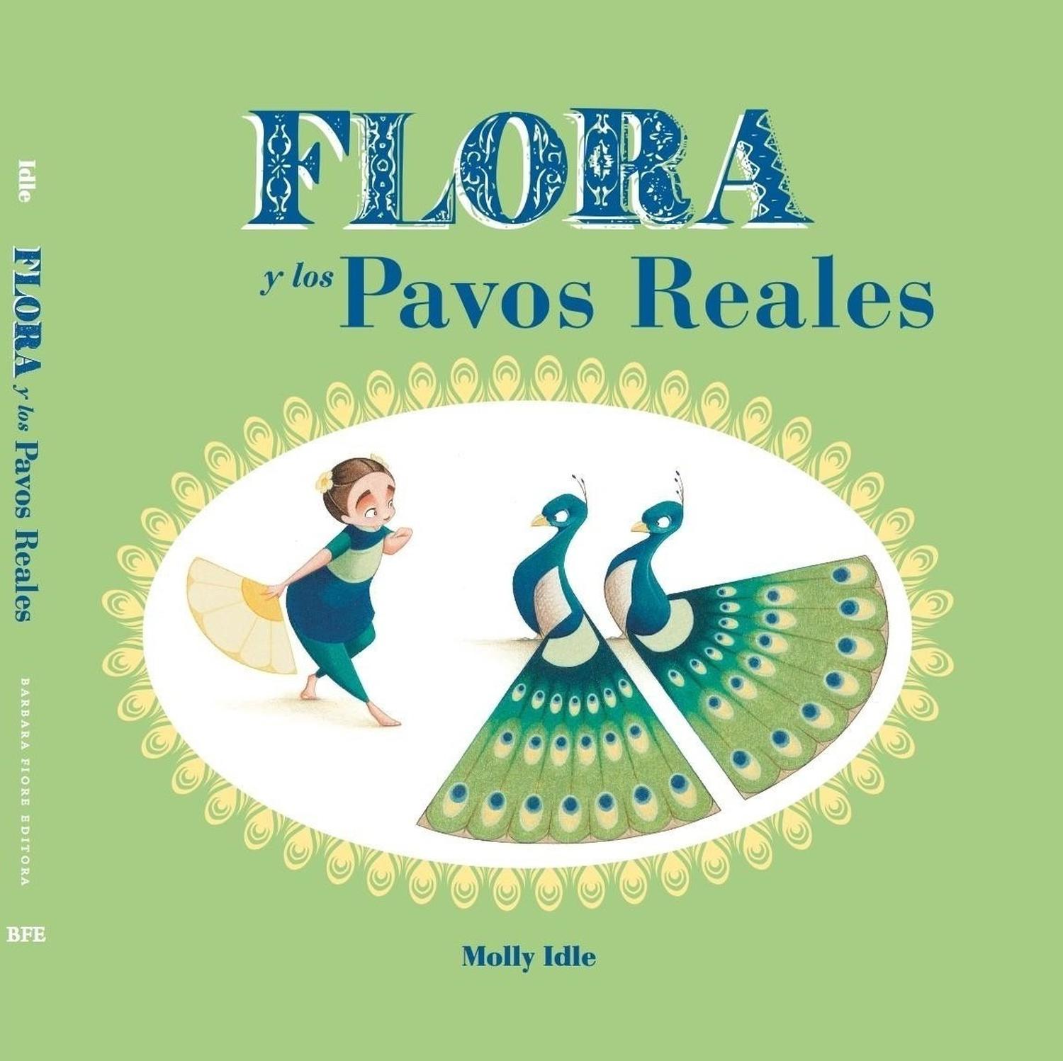Flora Y Los Pavos Reales (t.d) Barbara Fiore Editora Libro x 1 Flora Y Los Pavos Reales (t.d)Tras Flora y el flamenco, Molly Idle vuelve a sorprendernos con un sutil libro sin palabras dedicado a la amistad.Flora baila en compañía de dos elegantes y orgullosos pa
