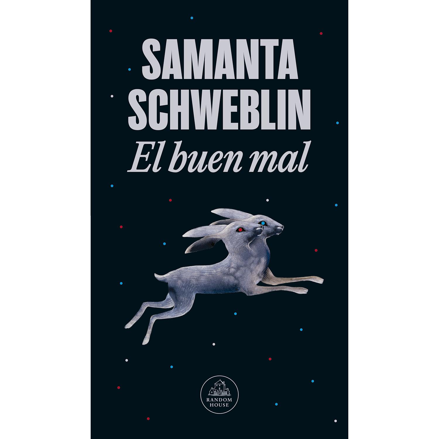 El Buen Mal. Samanta Schweblin Penguin Random House Libro x 1 BUEN MAL, ELMagnéticos e irresistibles.En cada uno de los cuentos de El buen mal, Samanta Schweblin nos abduce a otra dimensión donde quedamos en contacto íntimo con sus personajes. Encandilados por e