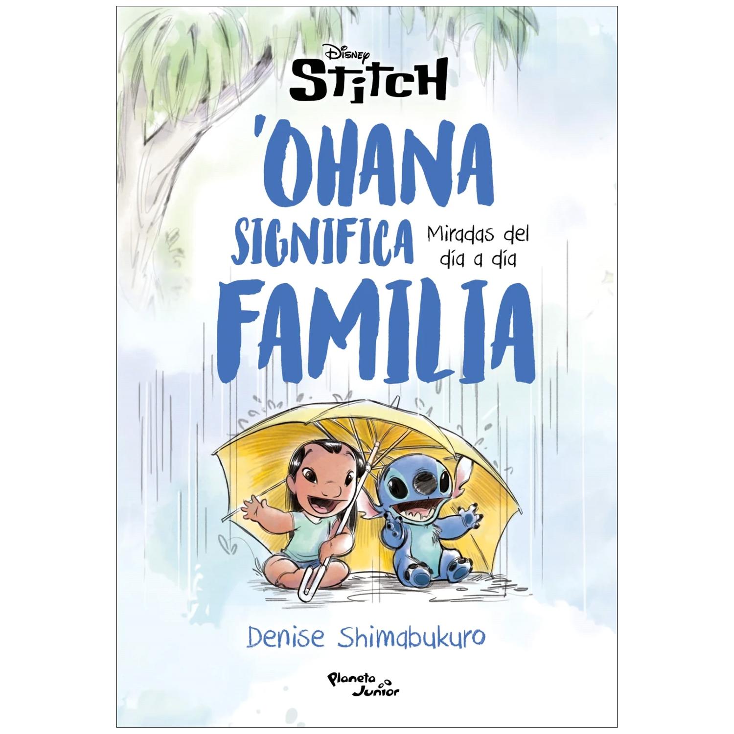 Stitch. Ohana Significa Familia Planeta Libro x 1