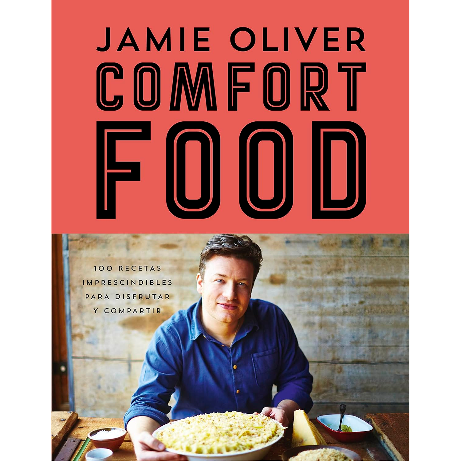 Comfort Food. Jamie Oliver Grijalbo  x 1 COMFORT FOODEl corazón de este libro es celebrar la belleza y el encanto de la buena comida, y por eso Jamie Oliver se ha inspirado en sus recuerdos de infancia, el cambio de las estaciones y todo su 