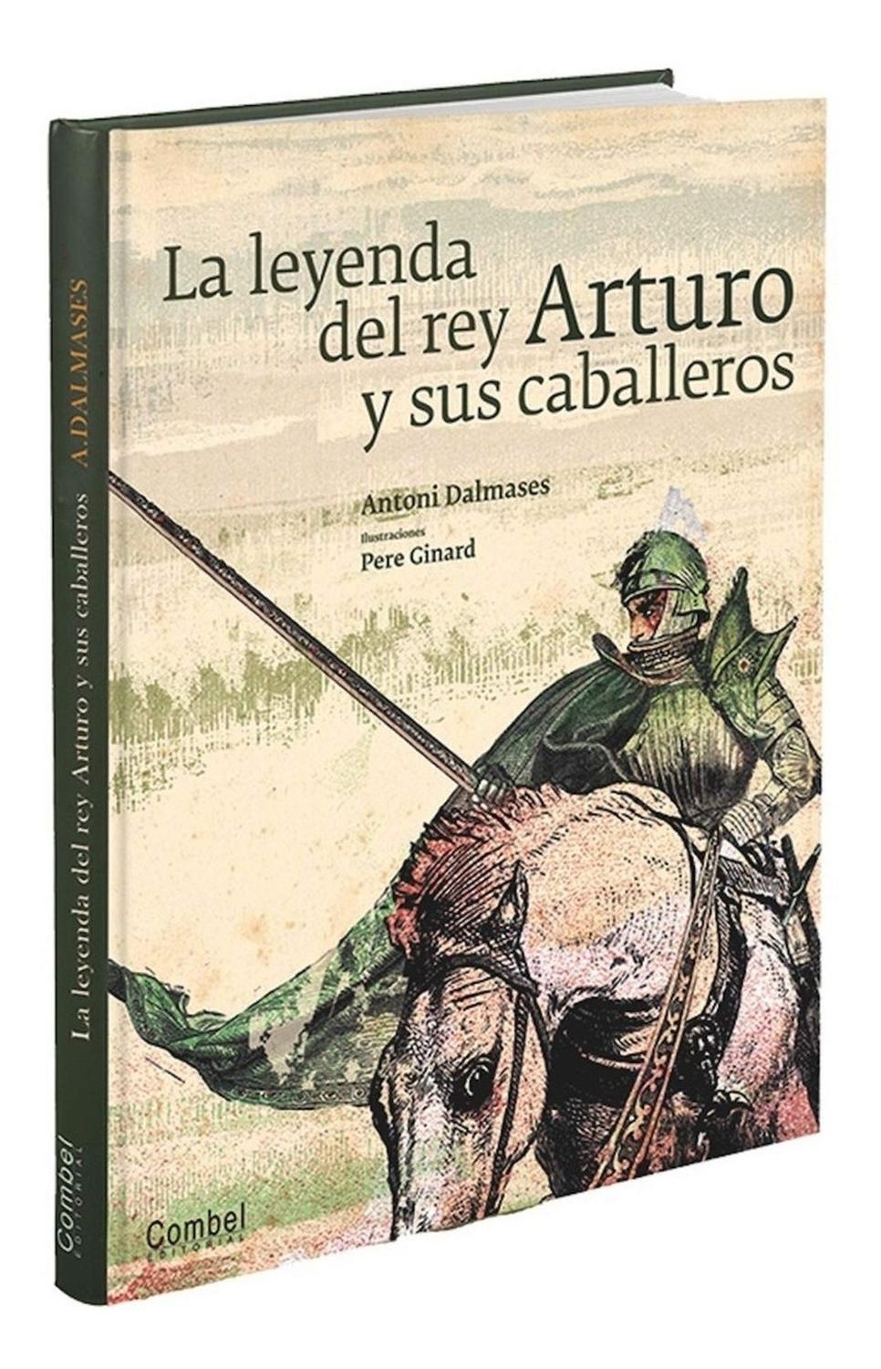 La Leyenda Del Rey Arturo Y Sus Caballeros (t.d) Combel Editorial Libro x 1 