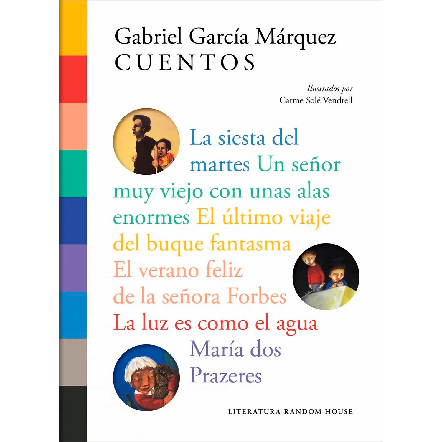 Cuentos Ilustrados. Gabriel García Márquez Penguin Random House Libro x 1 CUENTOS ILUSTRADOSGabriel García Márquez siempre recordaba cómo su abuela le transmitió la pasión por las historias contándole cuentos cuando era pequeño y vivía con ella. Estos seis relatos, unidos p
