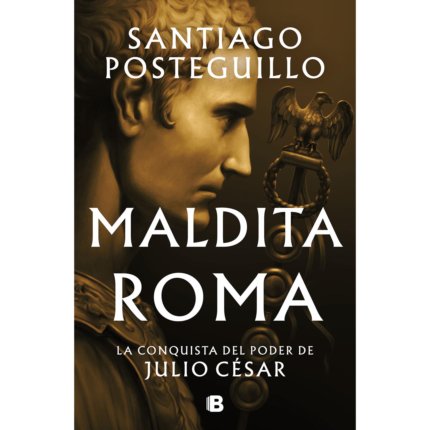 Maldita Roma. La Conquista Del Poder De Julio César Ediciones B Libro x 1 MALDITA ROMAMare Internum, año 75 a. C. Un barco mercante navega rumbo a la isla de Rodas. A bordo, Julio César acompañado sólo por su fiel Labieno. Obligado por sus enemigos a exiliarse de Roma, se d