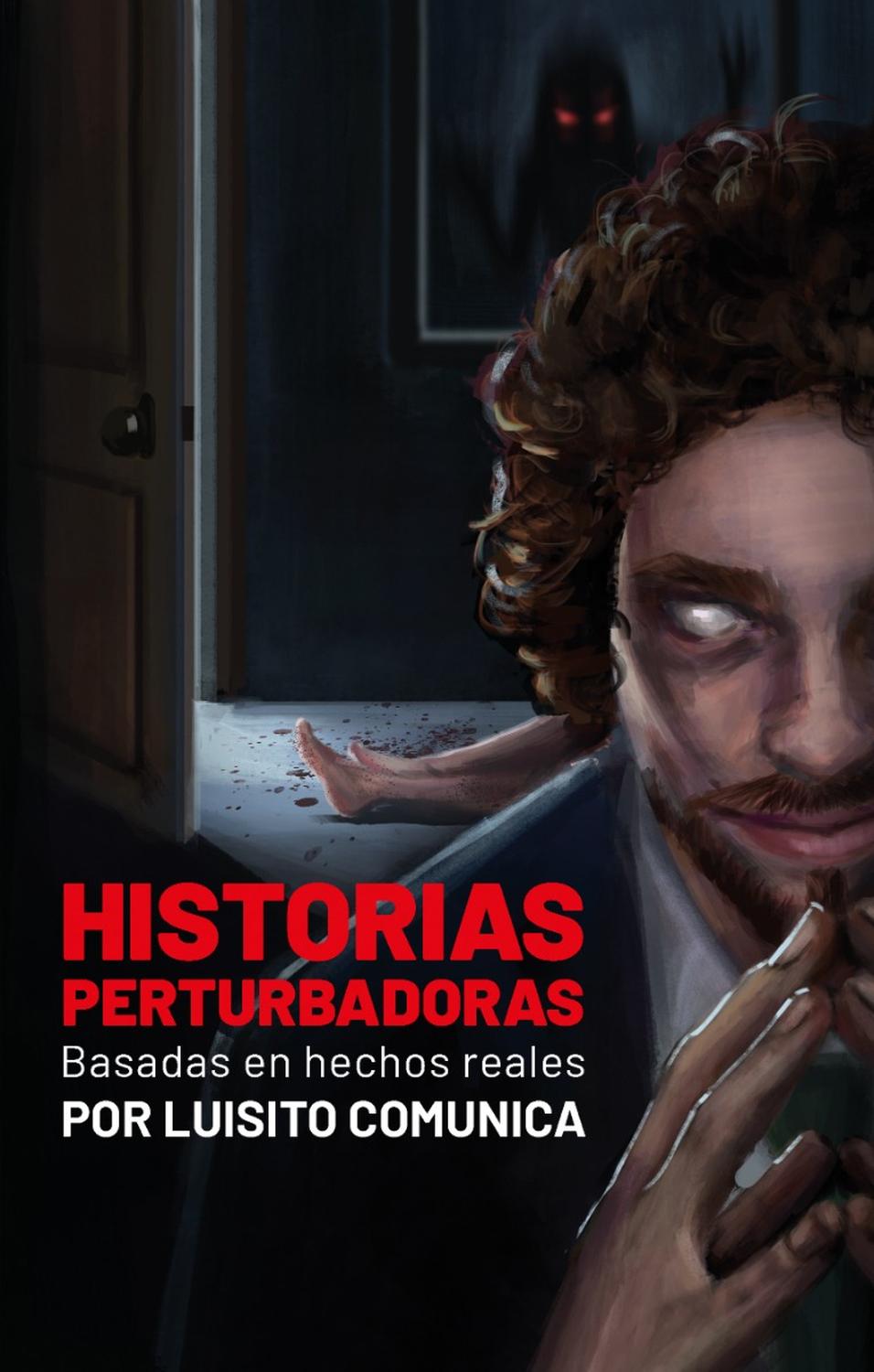 Historias Perturbadoras. Luisito Comunica Alfaguara Libro x 1 Tres historias perturbadorasBasadas en hechos realesAquel que lea este libro será transportado a realidades tan siniestras que podrían parecer ficción, pero son mucho más comunes de lo que algunos pod