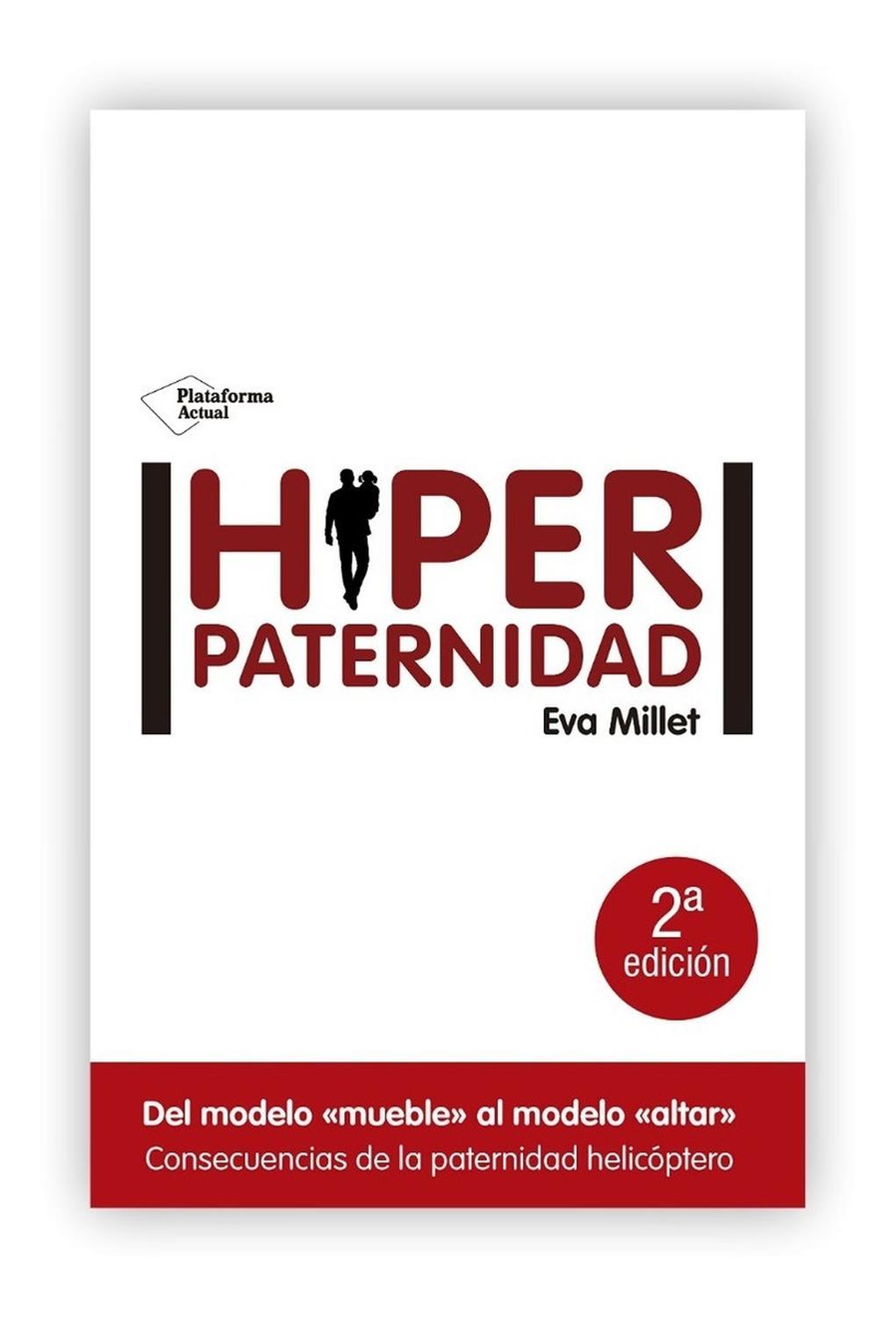 Hiperpaternidad. Eva Millet Plataforma Libro x 1 HiperpaternidadEva MilletISBN: 9788416620036Páginas: 168Colección: ActualFormato: rústica con solapasAño de publicación: 2016Analiza el fenómeno de los hiperpadres y da claves para la práctica del und