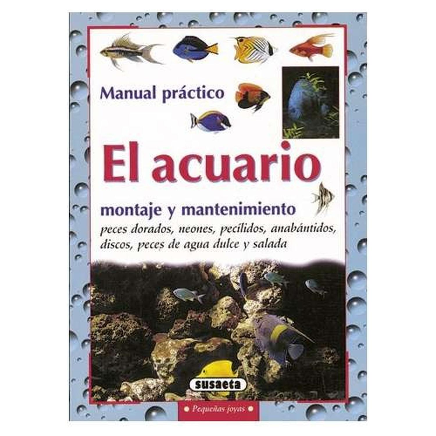El Acuario. Montaje Y Mantenimiento. Pequeñas Joyas Ediciones Tikal Libro x 1