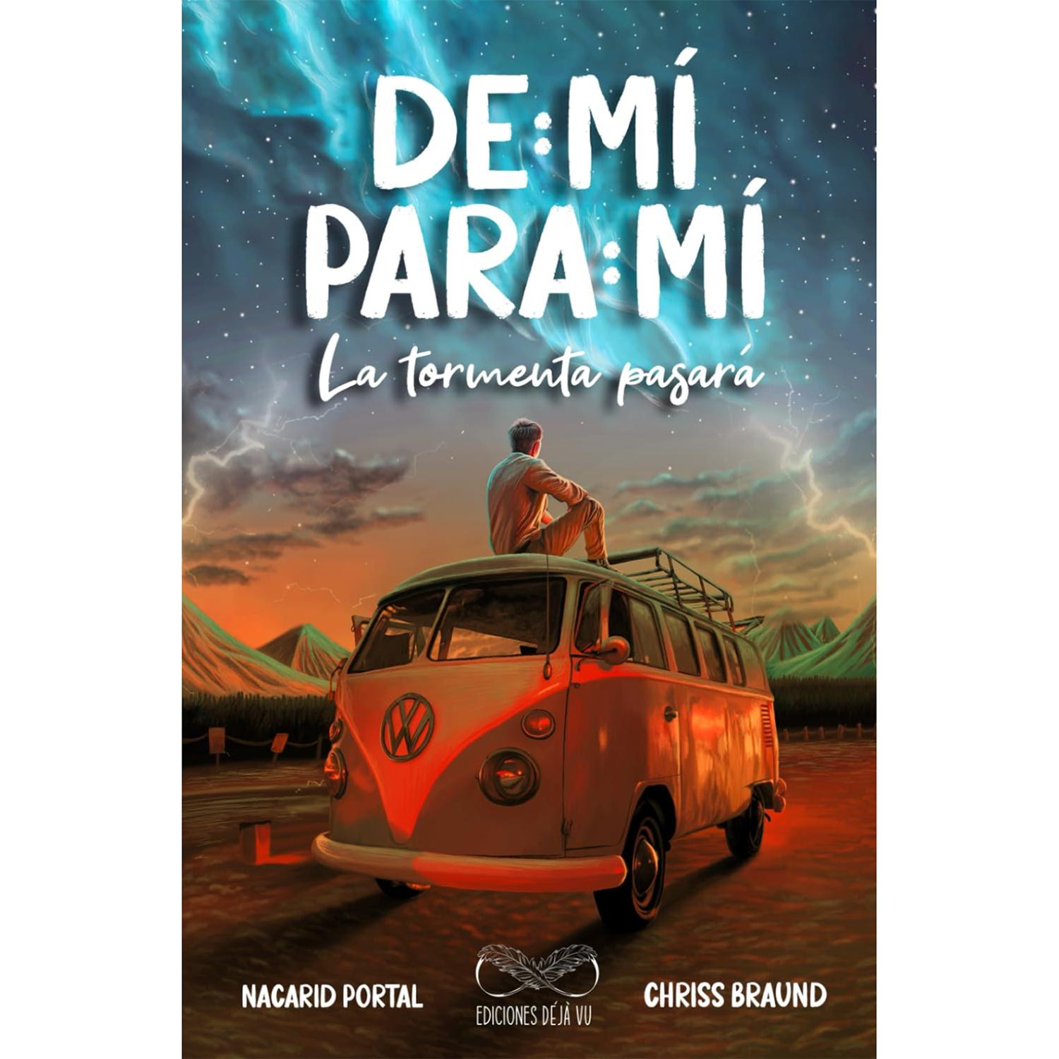 De Mí Para Mí. La Tormenta Pasará Dejavú Libro x 1 De Mí Para Mí. Chriss Braund, Nacarid PortalLa tormenta pasaráNunca es tarde para otorgarte una segunda oportunidad. Cada día puedes empezar de nuevo, aprender de las experiencias que te hirieron, y a