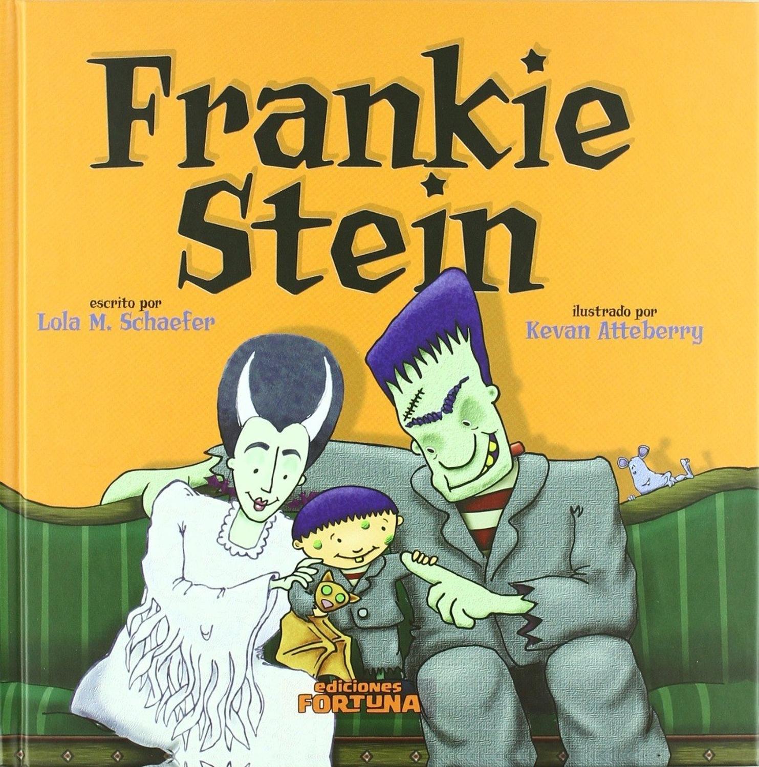 Frankie Stein (t.d) Ediciones Fortuna Libro x 1 Frankie Stein (t.d)żQué pueden hacer los padres de Frankie para que su hijo cause tanto terror como lo causan ellos? Lo intentarán y lo intentarán, pero al final Frankie lo hará.. Ħa su manera!Nş de p