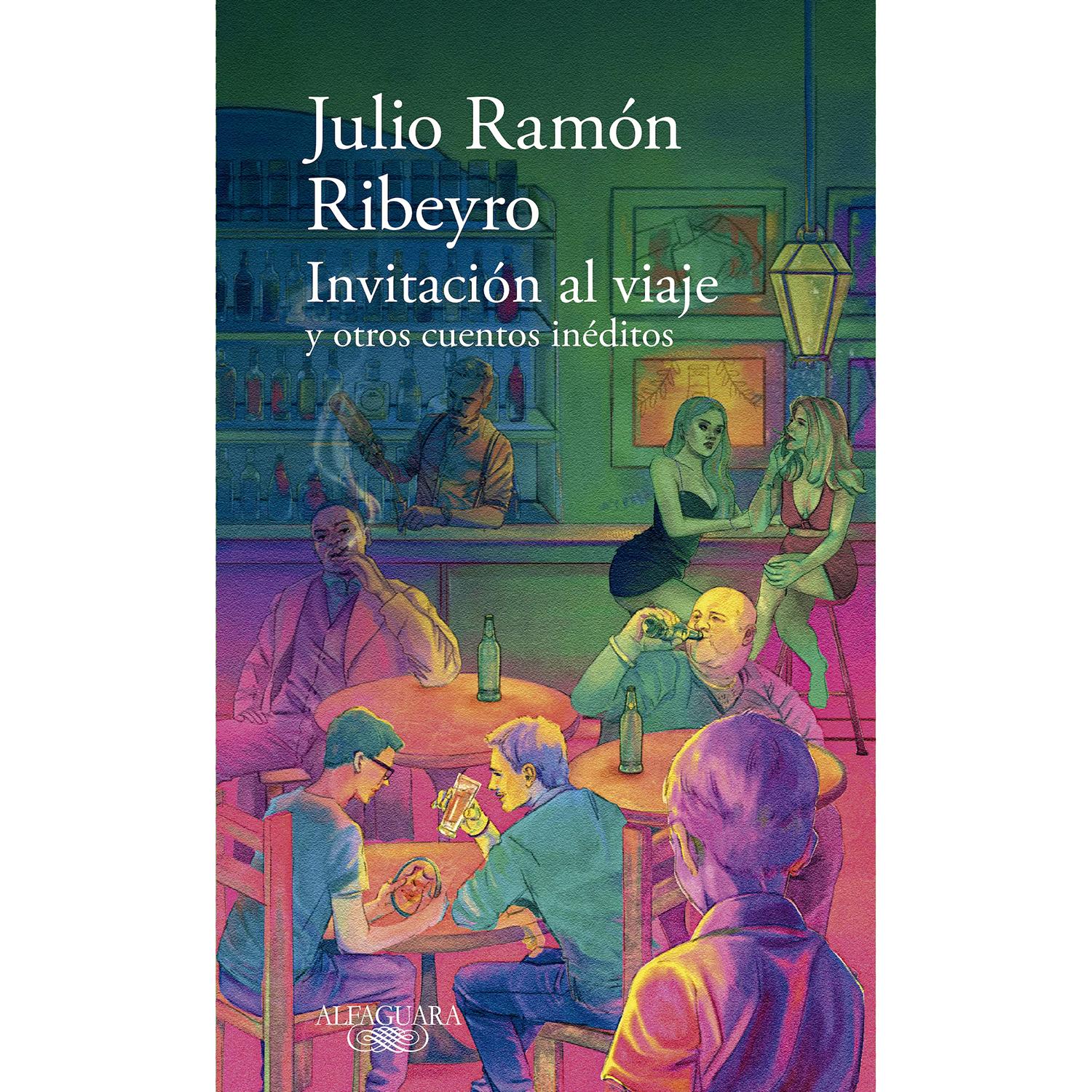 Invitación Al Viaje Y Otros Cuentos Ineditos Alfaguara Libro x 1 