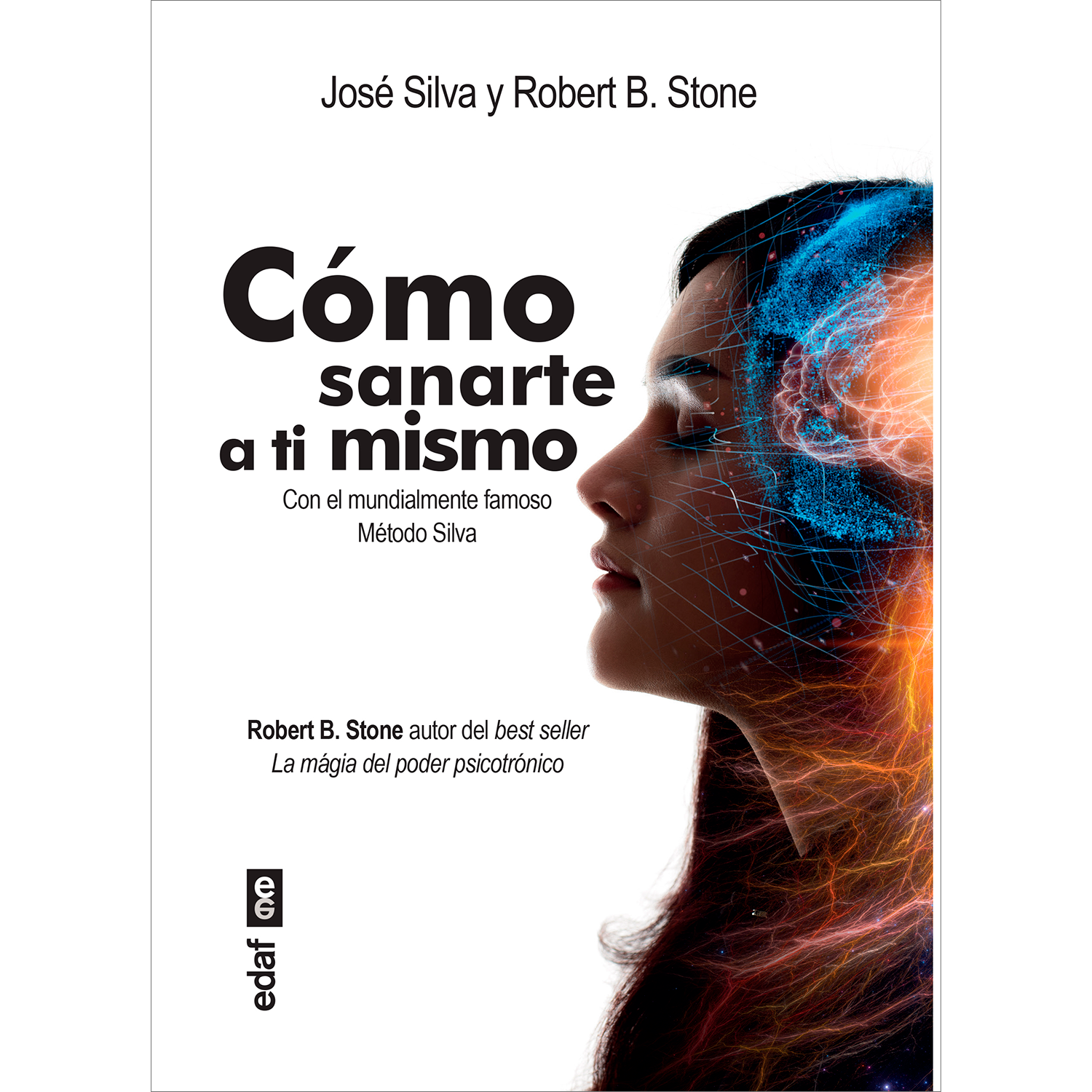 Cómo Sanarte A Ti Mismo. Con El Mundialmente Famoso Método Silva Edaf Libro x 1 