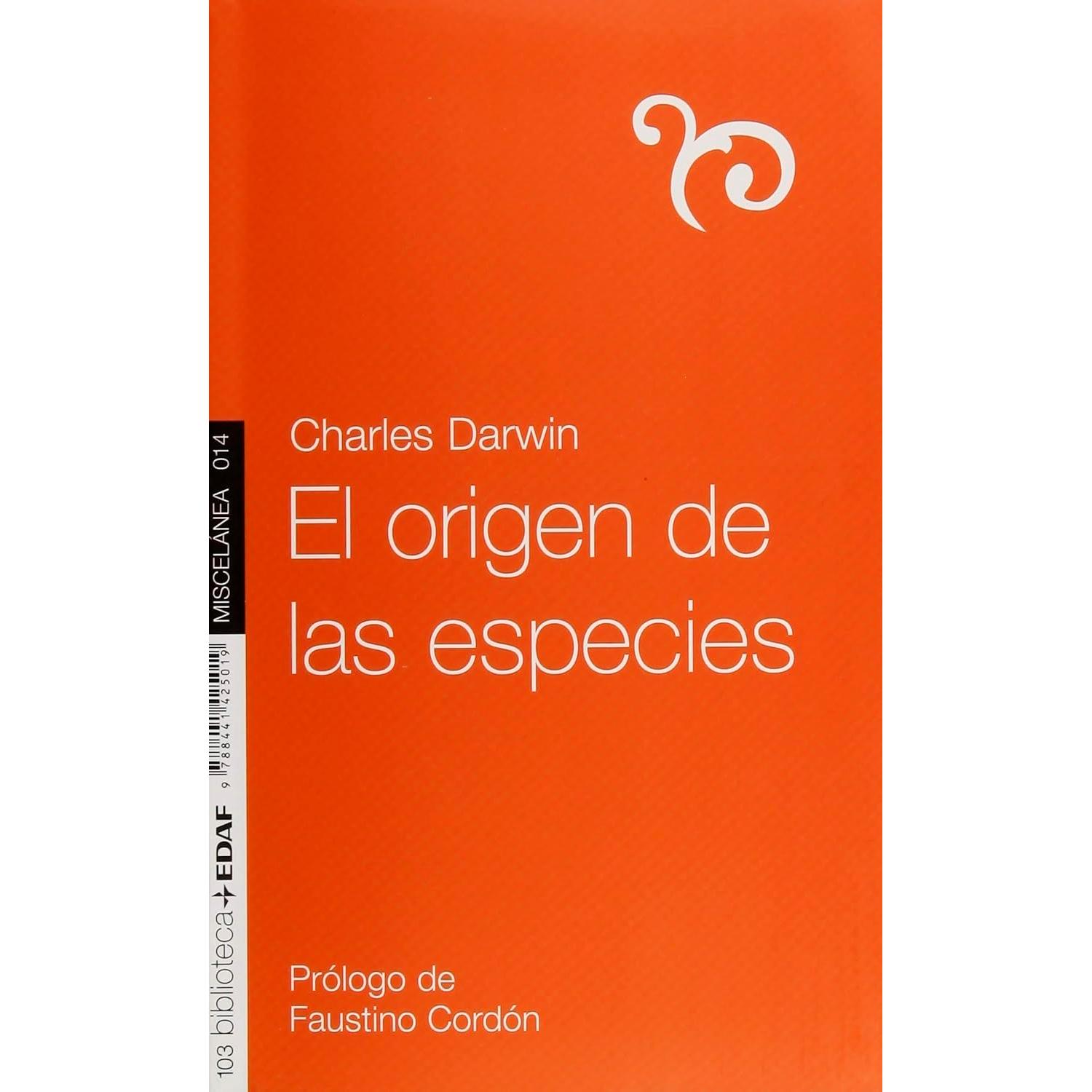 El Origen De Las Especies. Charles Darwin Edaf Libro x 1 ORIGEN DE LAS ESPECIES, EL.El orígen de las especies es el fundamento de la teoría de la evolución. En esta obra Charles Darwin describe el mecanismo de la selección natural como explicación para el o