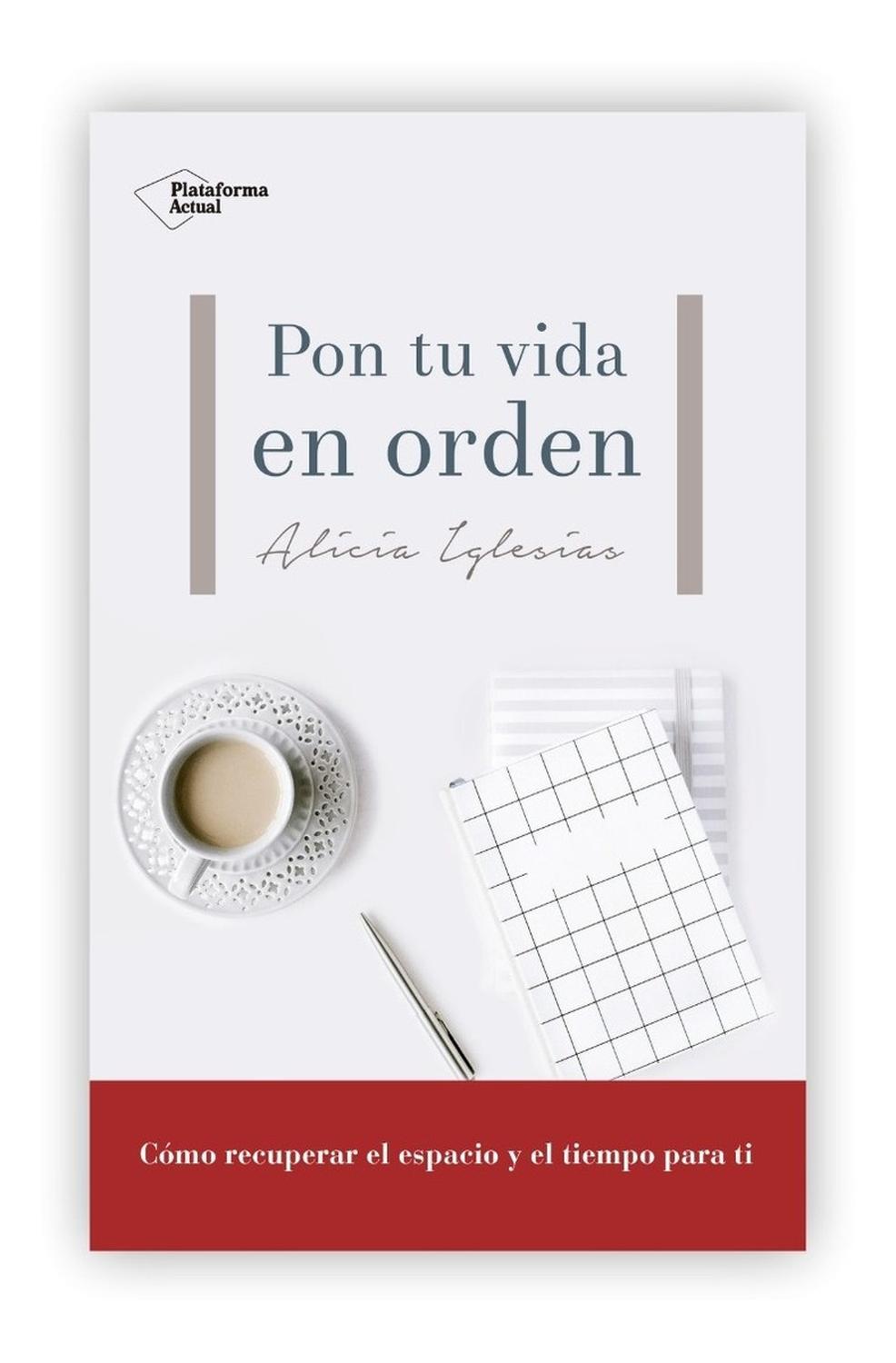 Pon Tu Vida En Orden. Alicia Iglesias Plataforma Libro x 1 Pon tu vida en ordenżPor qué hay tanto interés en el orden? żPor qué de pronto necesitamos tanto orden? No sólo nuestras casas se han llenado de cosas y necesitan orden; también nuestras agendas, nues