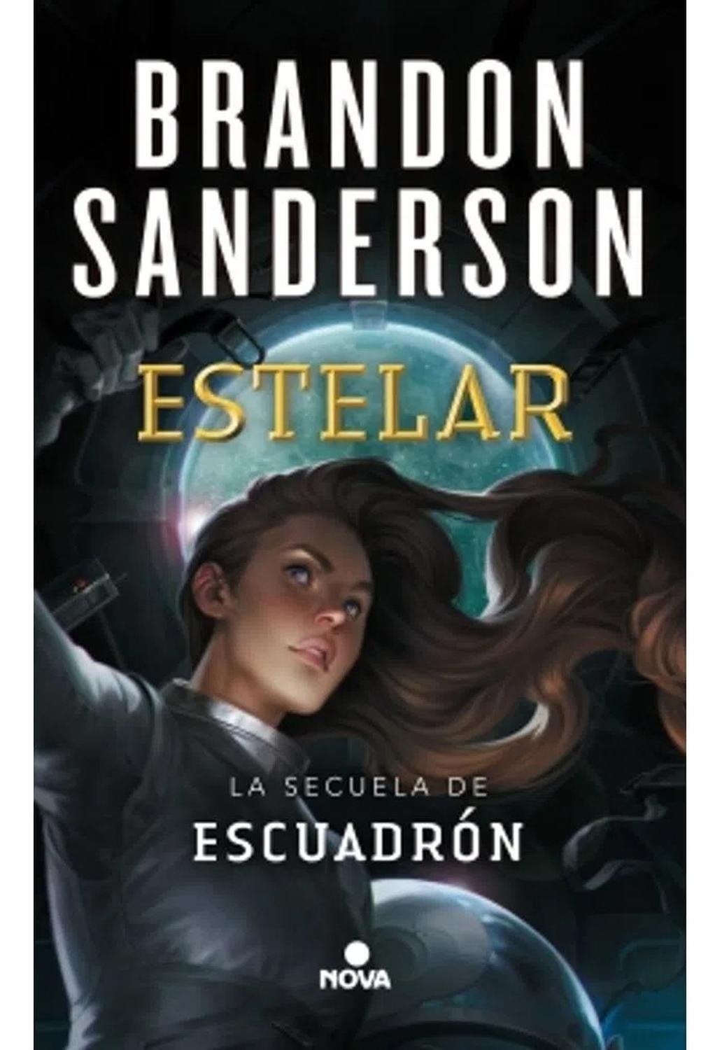 La Secuela De Escuadrón. Estelar. Brandon Sanderson Nova  x 1  