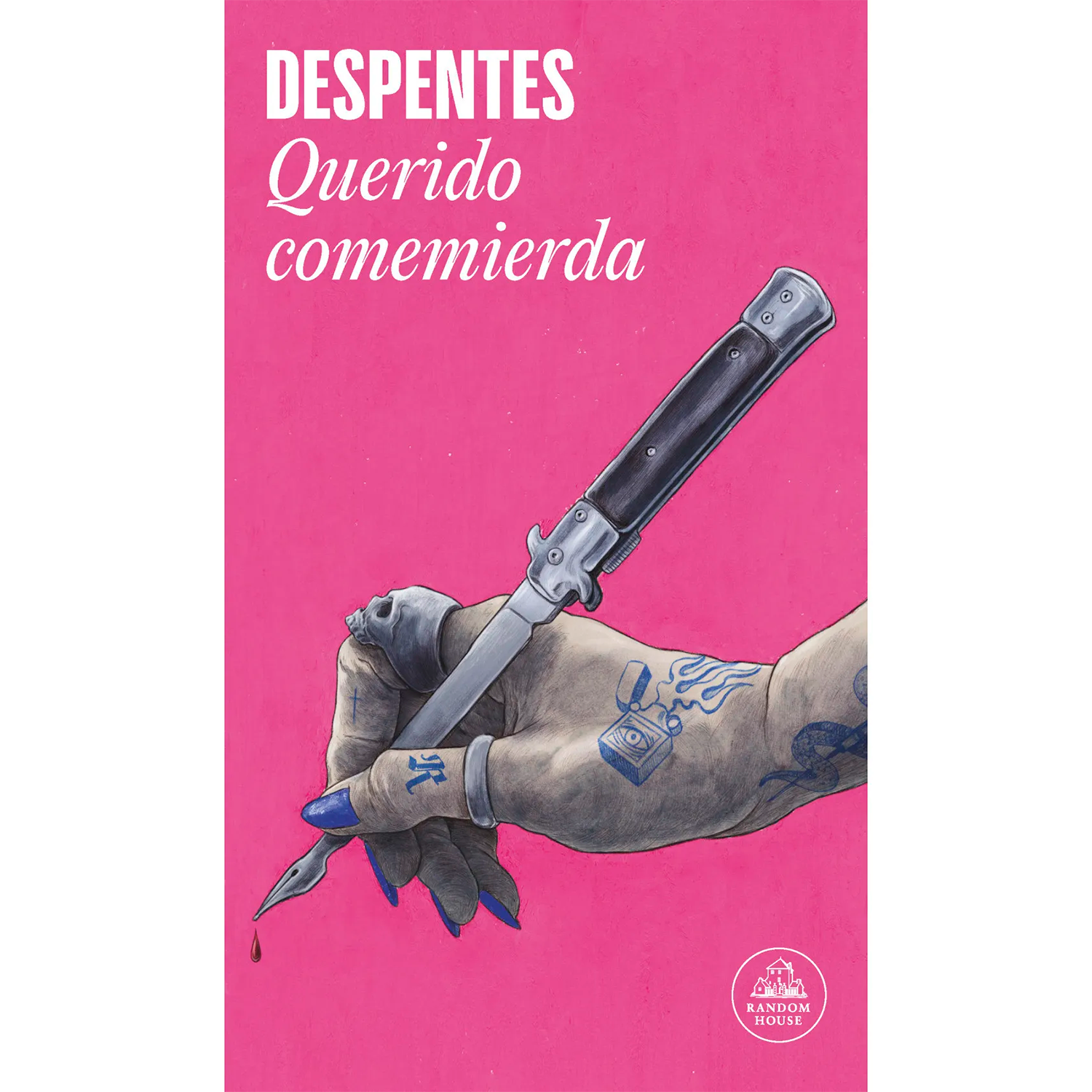 Querido Comemierda. Virginie Despentes Penguin Random House Libro x 1  