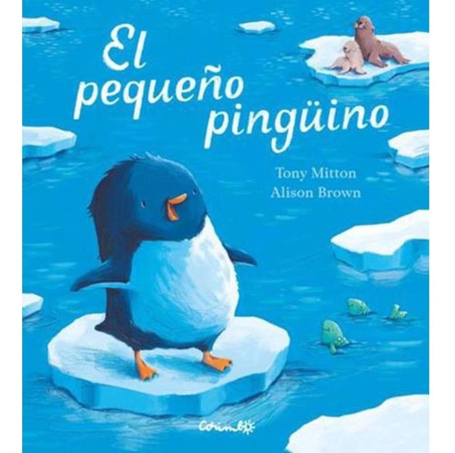 El Pequeño Pinguino (t.d) Editorial Corimbo  x 1 El Pequeño Pinguino (t.d)Un nuevo libro de los autores de 'Un osito en la nieve' En la Antártida helada, un pequeño pingüino curioso decide explorar el hielo, la nieve y el mar. En sus viajes ve dos b