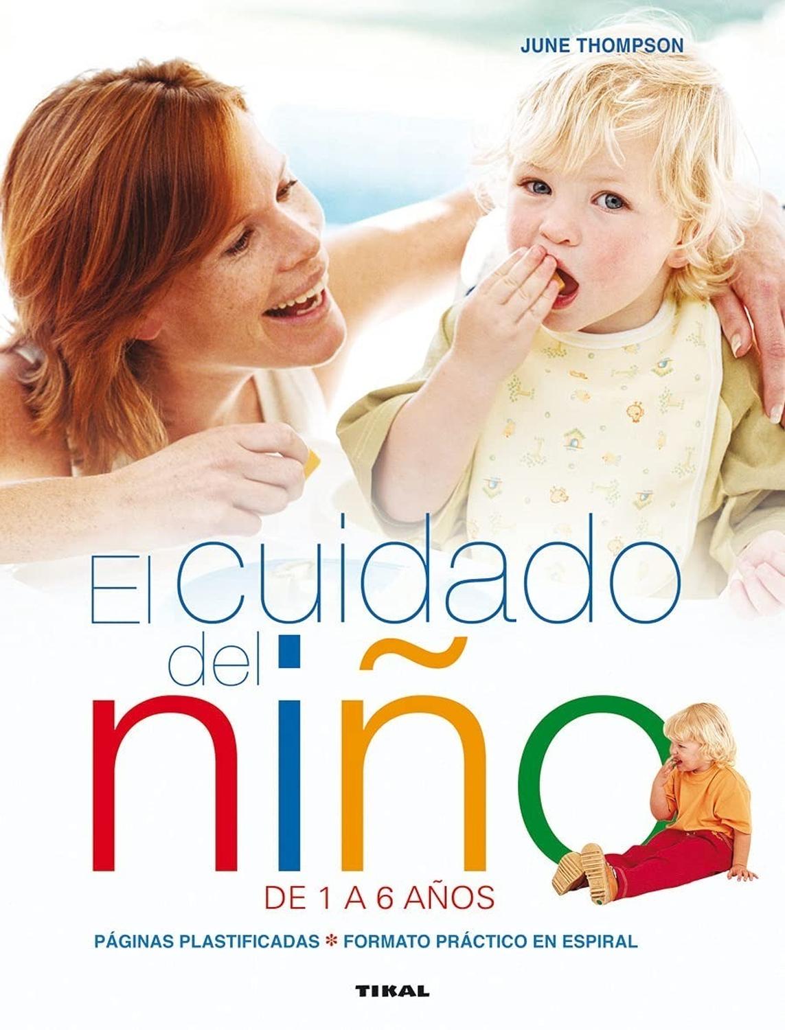 El Cuidado Del Niño De 1 A 6 Años. Maternidad Y Embarazo Ediciones Tikal Libro x 1 CUIDADO DEL NIÑO 1-6 AÑOS (MATERNIDAD EMBARAZO)En este libro de fichas plastificadas que se sostienen en pie encontrará prácticos consejos y divertidas actividales que harán su vida y la de su hijo má