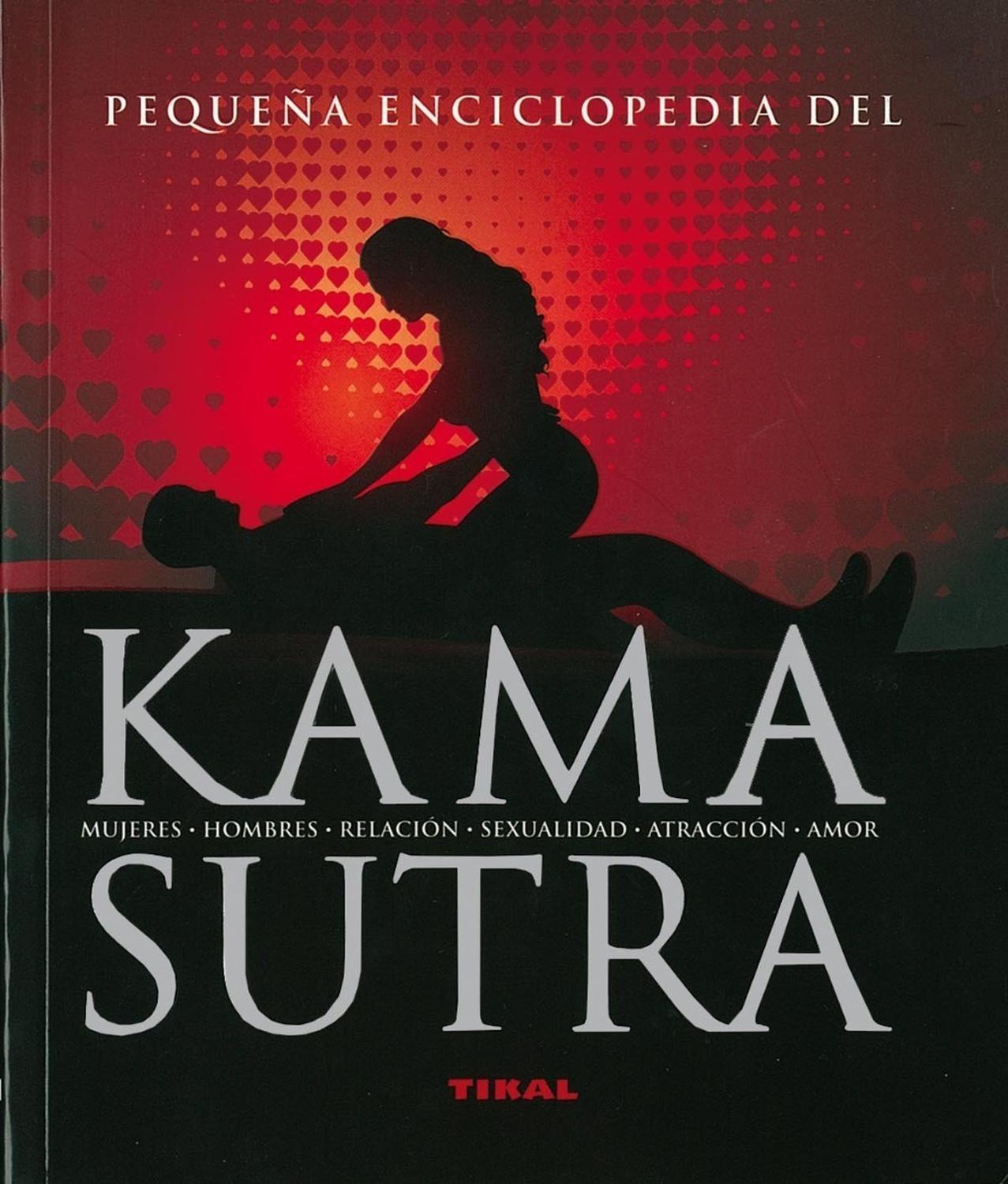 Pequeña Enciclopedia Del Kamasutra Ediciones Tikal Libro x 1 PEQ.ENCICLOPEDIA - KAMASUTRAEl Kamasutra no es un texto pornográfico que propone posturas sexuales acrobáticas e ingeniosas, sino una obra clásica atemporal que constituye el primer texto literario so