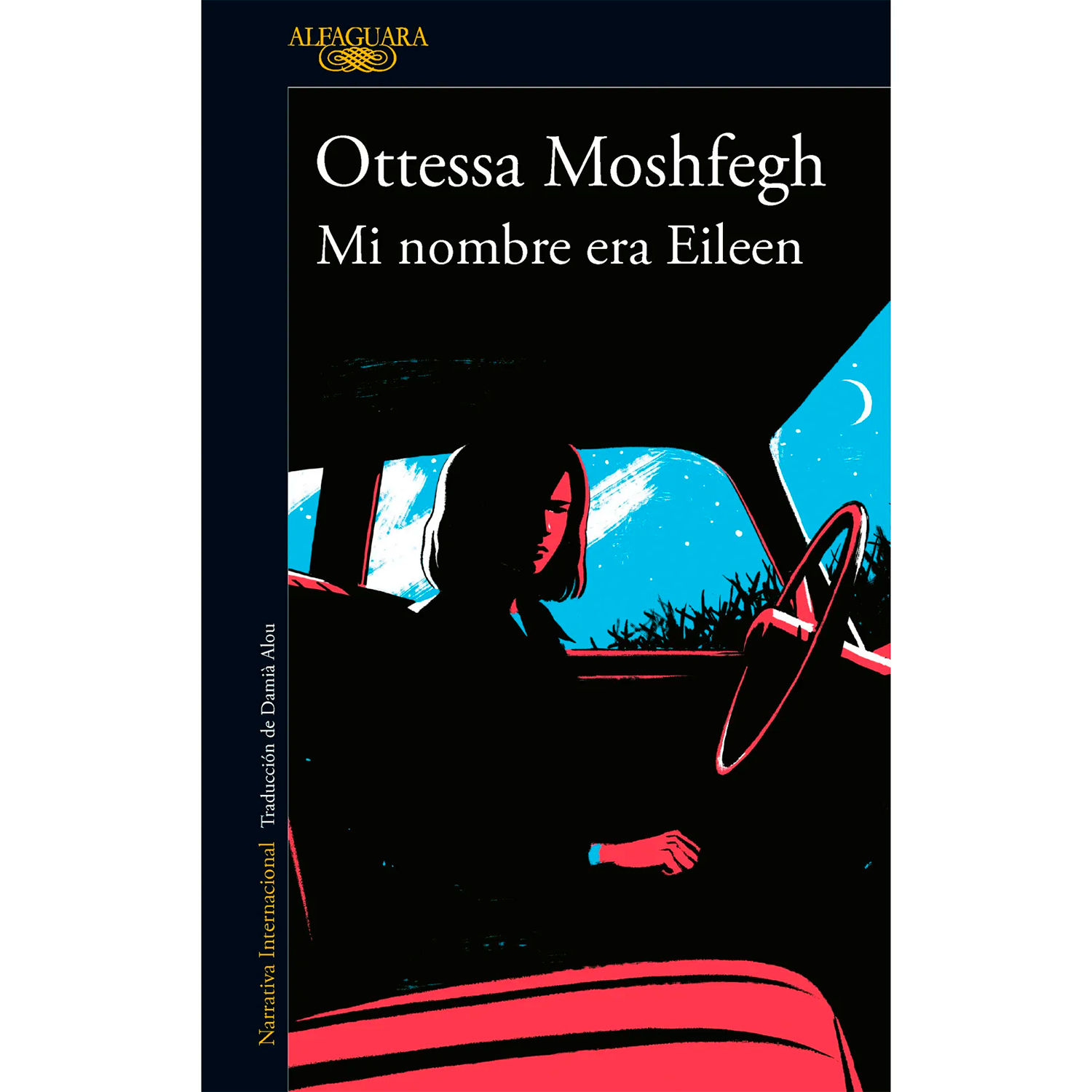 Mi Nombre Era Eileen. Ottessa Moshfegh Alfaguara Libro x 1