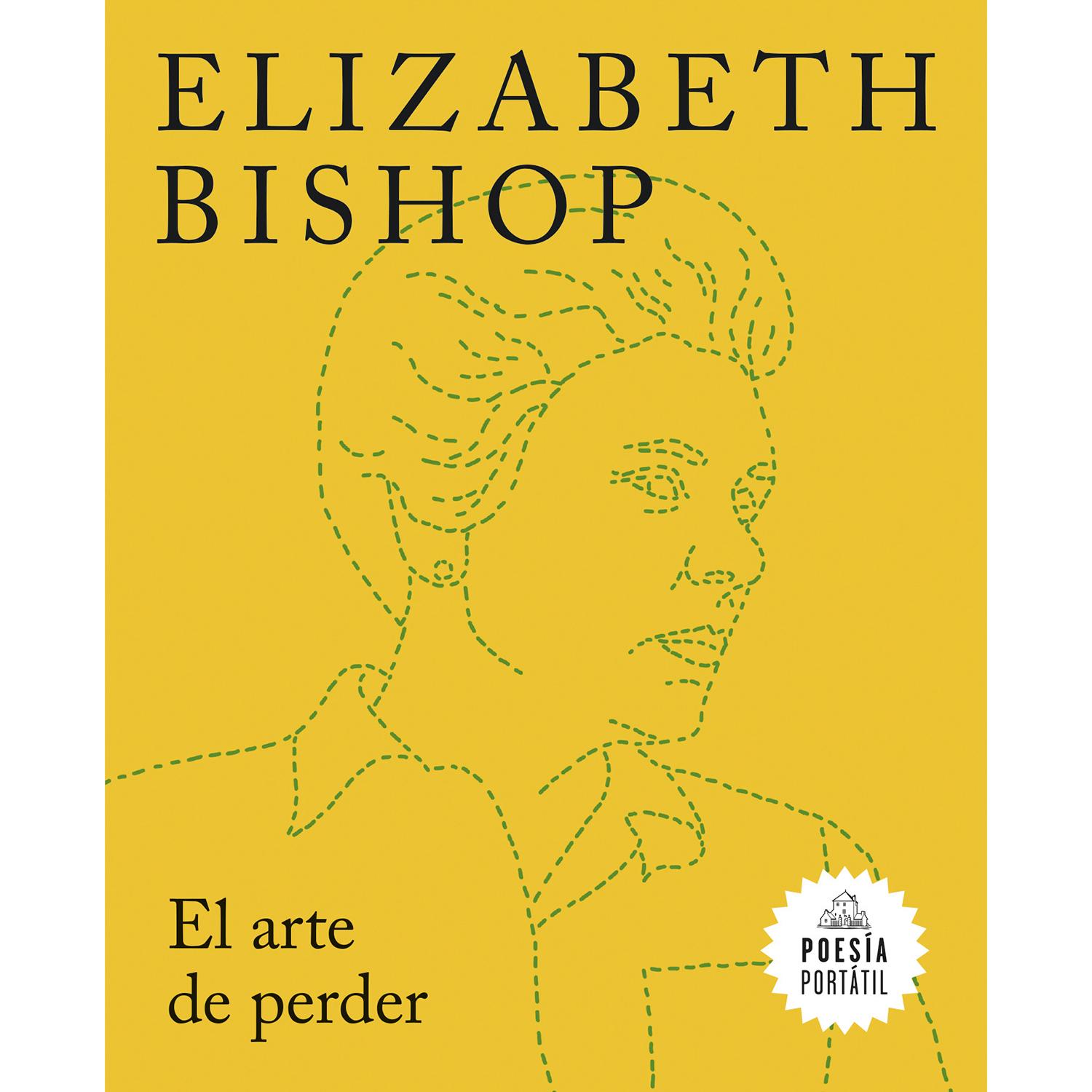 Poesía Portatil. El Arte De Perder. Elizabeth Bishop Penguin Random House  x 1 El arte de perder (Poesía Portátil)Para Naïma, una joven francesa que trabaja en una galería de arte parisina, Argelia, el país del que proceden su padre y sus abuelos, ha sido durante mucho tiempo so