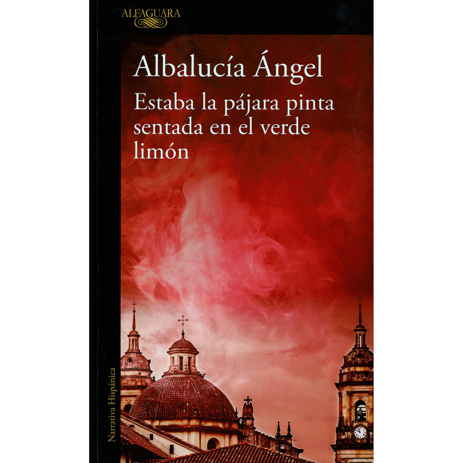 Estaba La Pájara Pinta Sentada En El Verde Limón Alfaguara Libro x 1 Estaba la pájara pinta sentada en el verde limónFormato: Libro físicoAutor: Albalucía ÁngelEditorial: AlfaguaraCategoría: Novela historicaColección: Novela historicaAño: 2022Idioma: EspañolN° páginas: