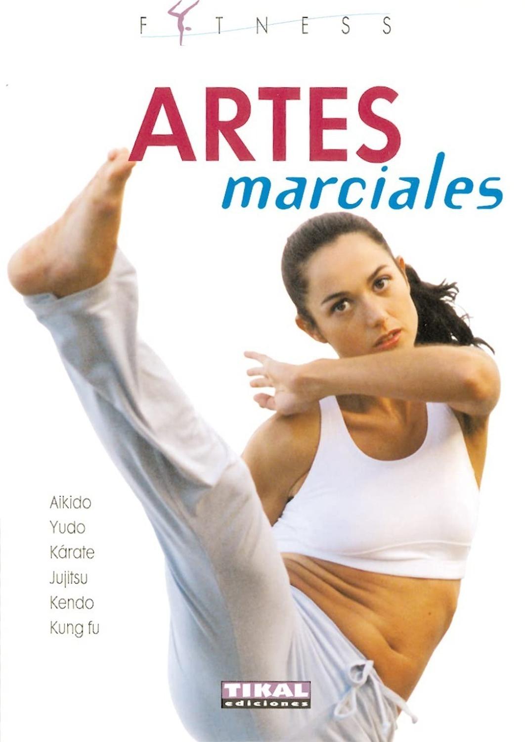 Artes Marciales. Fitness Ediciones Tikal Libro x 1 ARTES MARCIALES (FITNESS)Artes marciales como práctico deportivo y disciplina espiritual: aikido, yudo, jujitsu, kárate, kendo, kung fe.. Su historia, filosofía, técnicas, indumentaria, rituales, edad