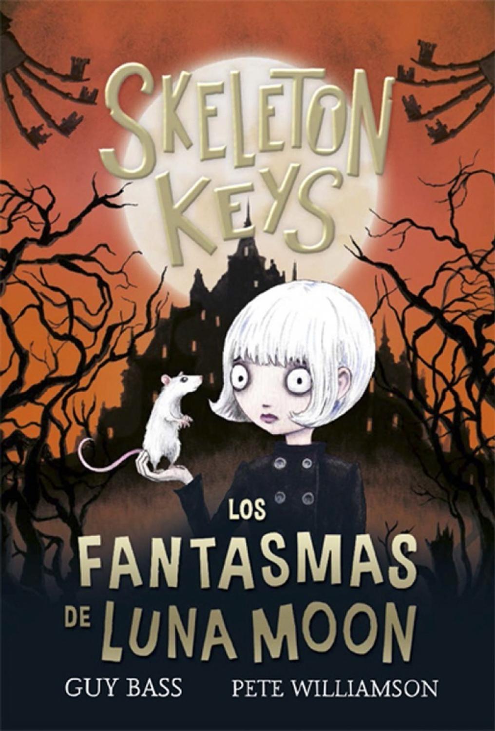 Skeleton Keys No. 2. Los Fantasmas De Luna Moon (t.d) Editorial La Galera x 1