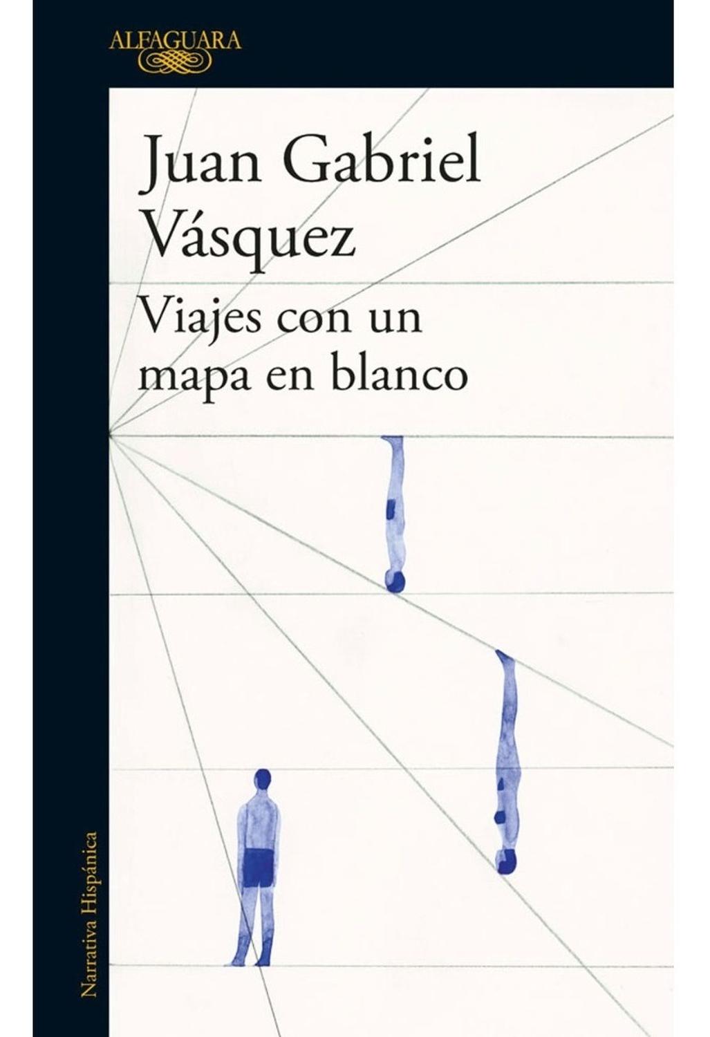 Viajes Con Un Mapa En Blanco. Juan Gabriel Vásquez Alfaguara Libro x 1  