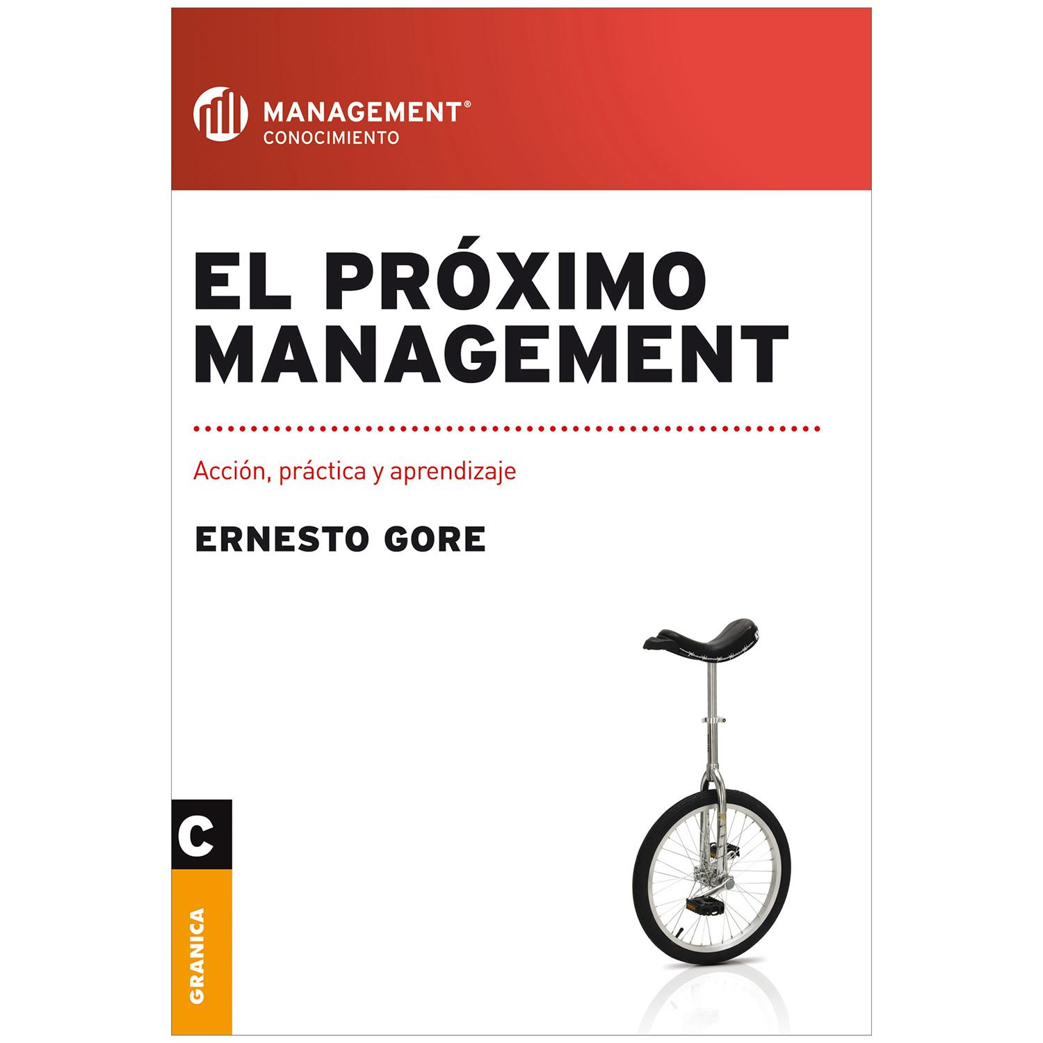 El Próximo Management. Ernesto Gore Granica  x 1  
