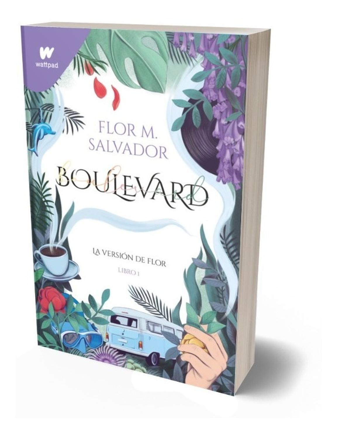 Boulevard. La Versión De Flor. Libro 1. Flor M. Salvador Montena  x 1  