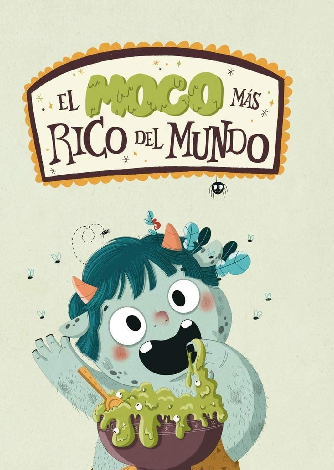 El Moco Mas Rico Del Mundo (t.d) Ediciones Jaguar Libro x 1 EL MOCO MAS RICO DEL MUNDO (T.D)Érase una vez un ogrito que era muy goloso. Le encantaban las ricas comidas que le traía su mamá: gusanos gigantes de color verde, huesos de codornices, moscas en salsa