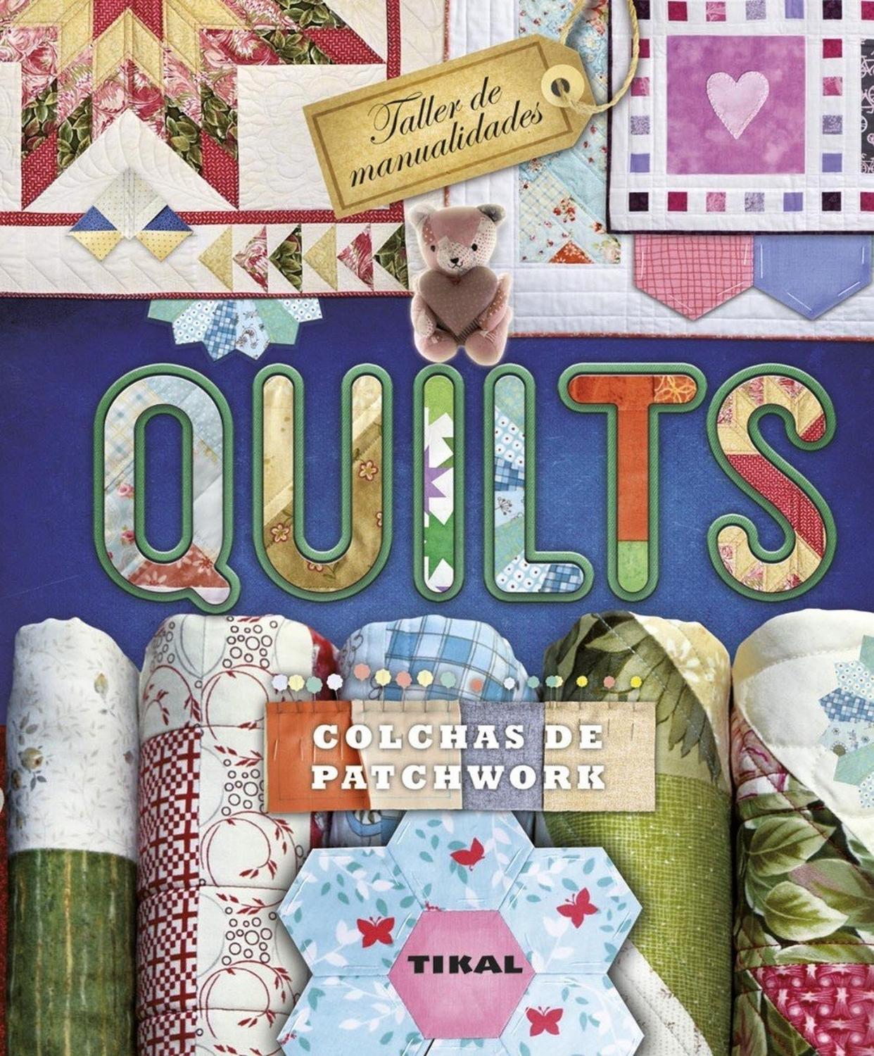 Quilts: Colchas De Patchwork (t.d) Ediciones Tikal Libro x 1 