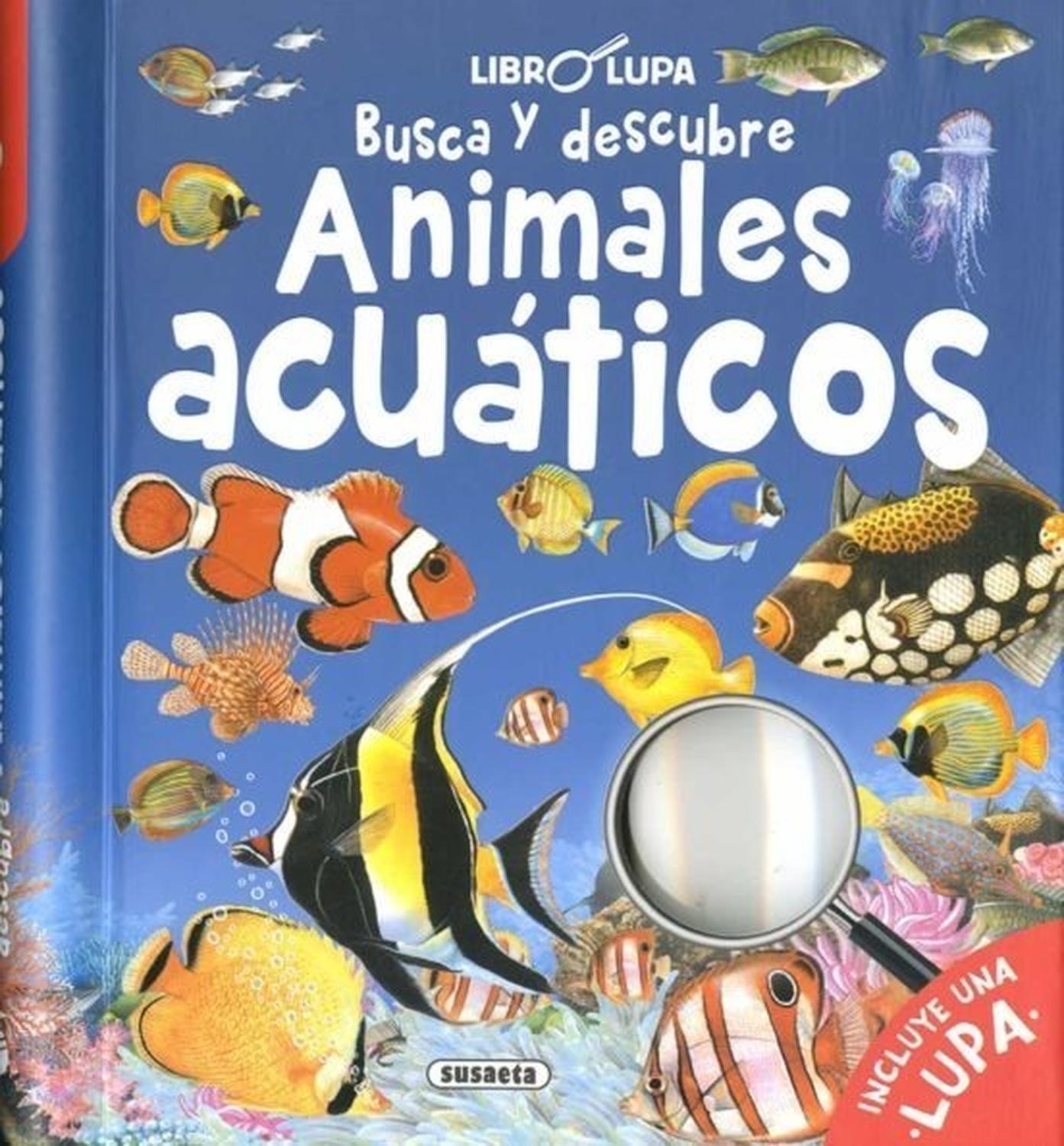 Animales Acuaticos, Busca Y Descubre. Incluye Lupa Susaeta Ediciones Libro x 1 ANIMALES ACUATICOS, BUSCA Y DESCUBRE (INCLUYE LUPA)Adéntrate en mares y océanos, y viaja a un mundo en el que podrás descubrir criaturas adorables que conviven con las más aterradoras. Aprende más sob