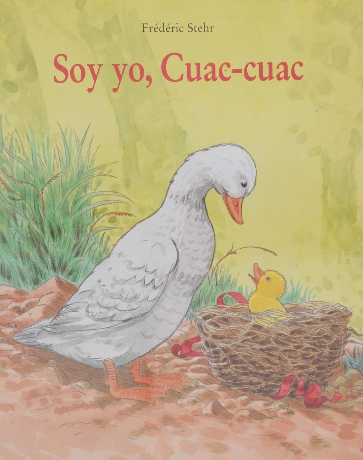 Soy Yo, Cuac-cuac. Frederic Stehr Editorial Corimbo x 1