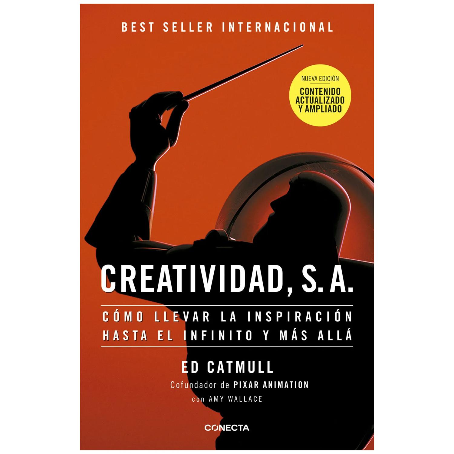 Creatividad, S.A. Ed Catmull Conecta Libro x 1 CREATIVIDAD, S.A.Creatividad, S.A. es un libro para profesionales que deseen llevar a susequipos a cumbres más altas, un manual para cualquier lector que valorela originalidad y el primer viaje al cen