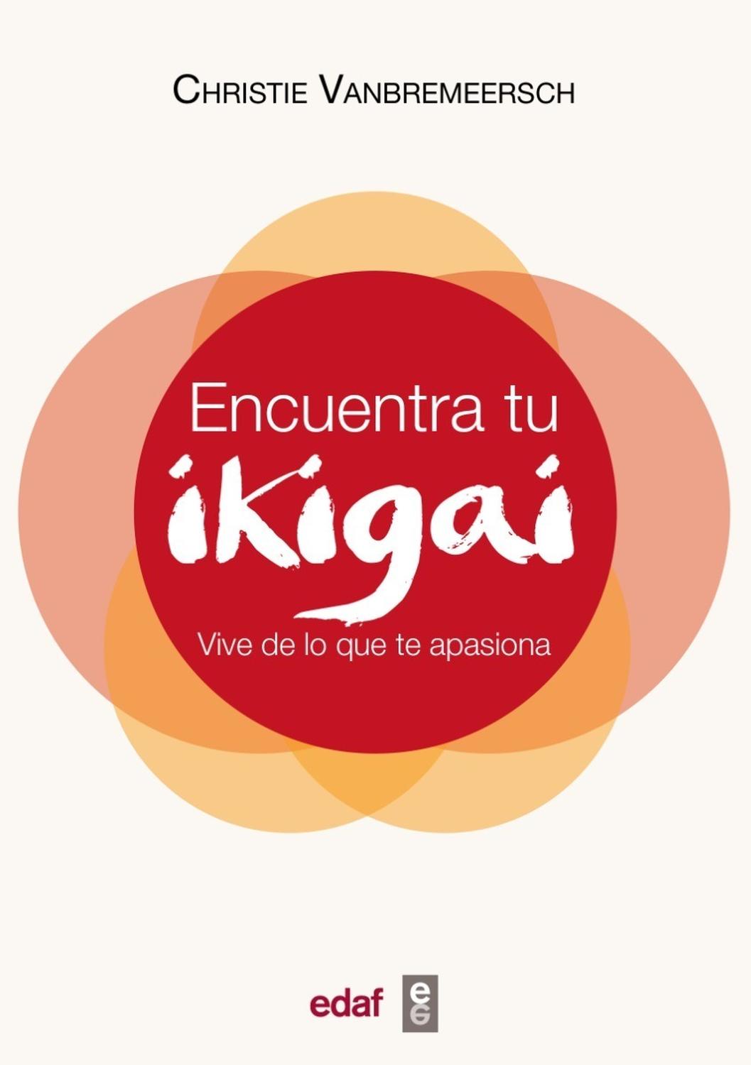 Encuentra Tu Ikigai. Vive De Lo Que Te Apasiona Edaf Libro x 1 