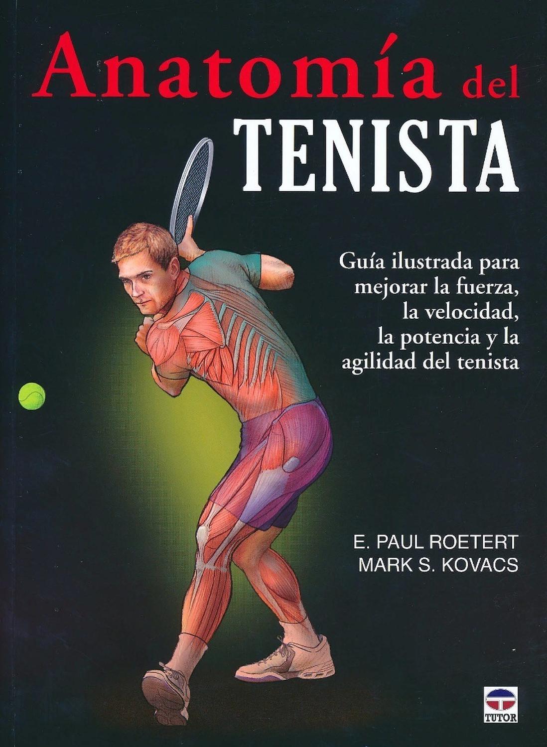 Anatomía Del Tenista. Guía Ilustrada Ediciones Tutor,S.A. Libro x 1