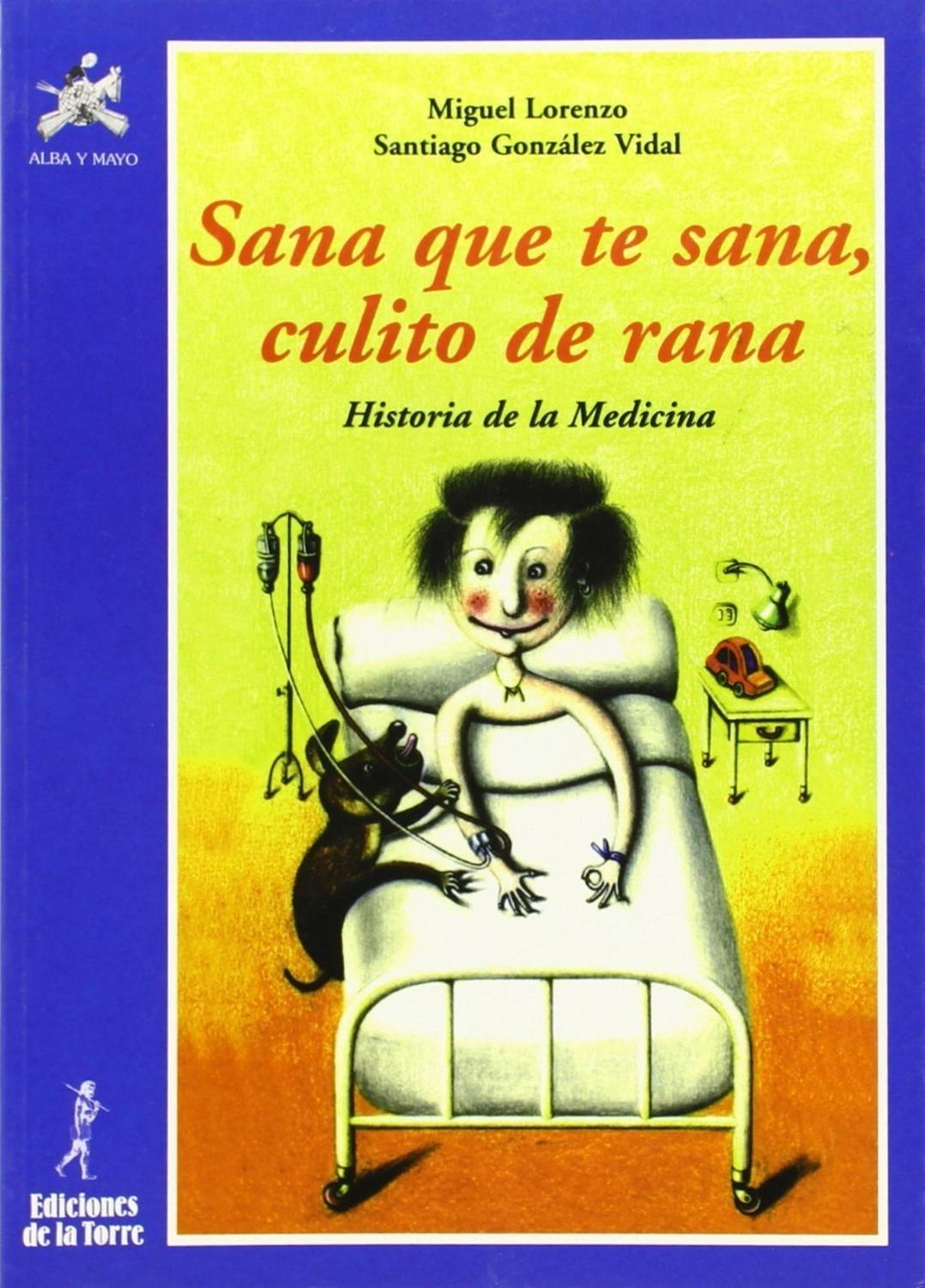 Sana Que Te Sana, Culito De Rana Ediciones De La Torre Libro x 1 
