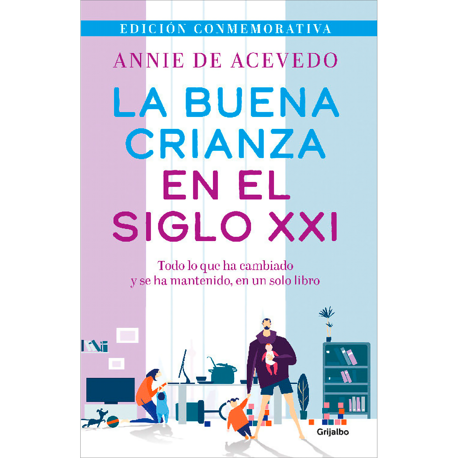 La Buena Crianza En El Siglo XXI. Annie De Acevedo Grijalbo x 1
