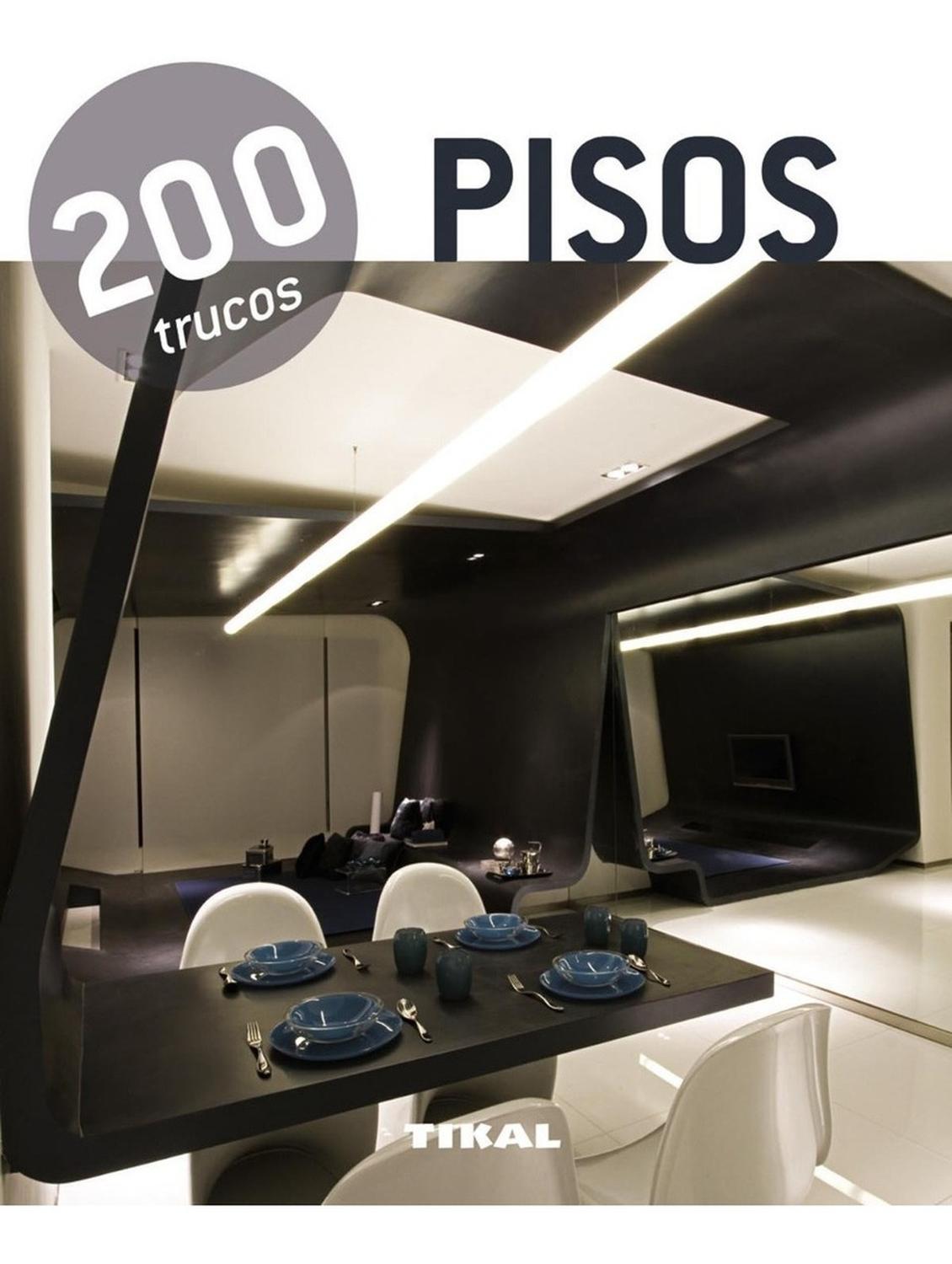 200 Trucos En Decoración. Pisos Ediciones Tikal Libro x 1 PISOS - 200 TRUCOSLa tendencia a red-ucir el espacio en las viviendas urbanas ha obligado a redefinir los hogares. Este libro muestra soluciones e ideas que arquitectos y diseñadores proponen para los