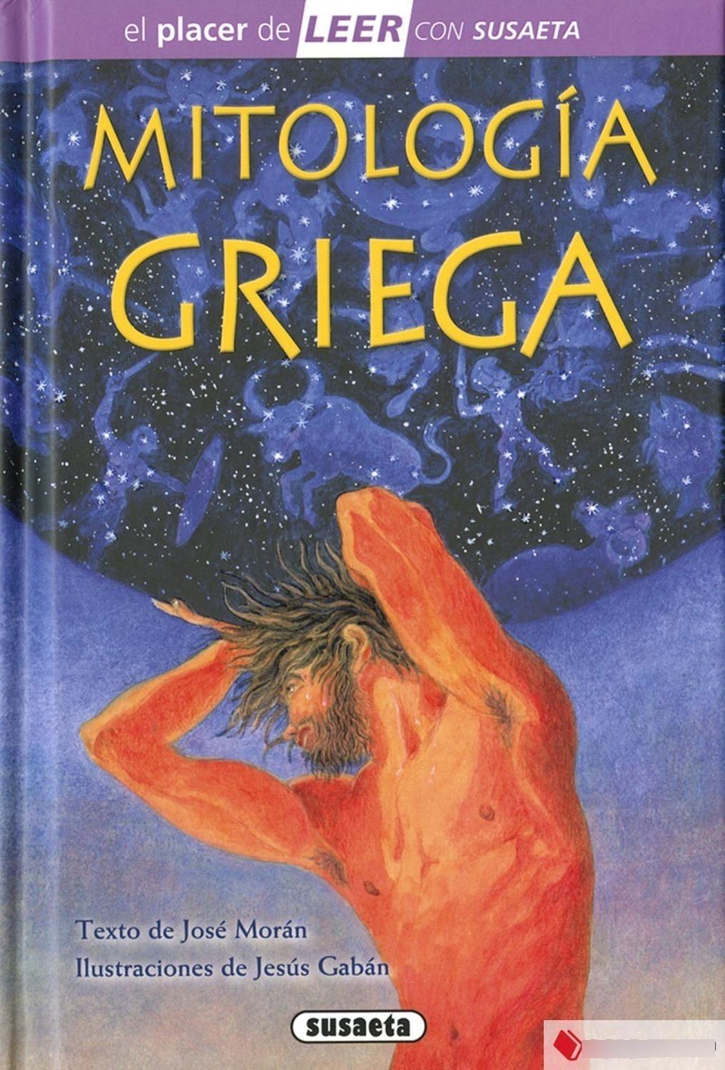 Mitologia Griega (t.d), Nivel 4 Susaeta Ediciones Libro x 1 MITOLOGIA GRIEGA (T.D), NIVEL 4En este libro, el lector conocerá a Zeus, Poseidón, Aquiles, Atenea, Ariadna, Medusa, Pegaso y muchos otros dioses, héroes y criaturas fabulosas que, aunque jamás existi