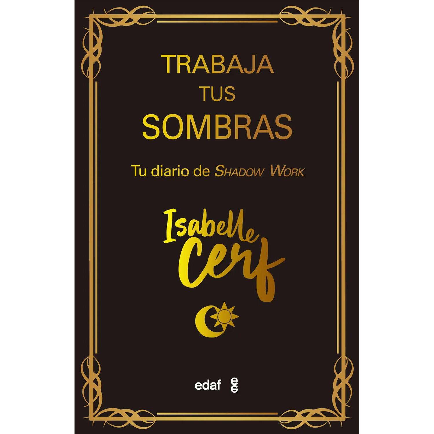 Trabaja Tus Sombras. Tu Diario De Shadow Work Edaf Libro x 1 