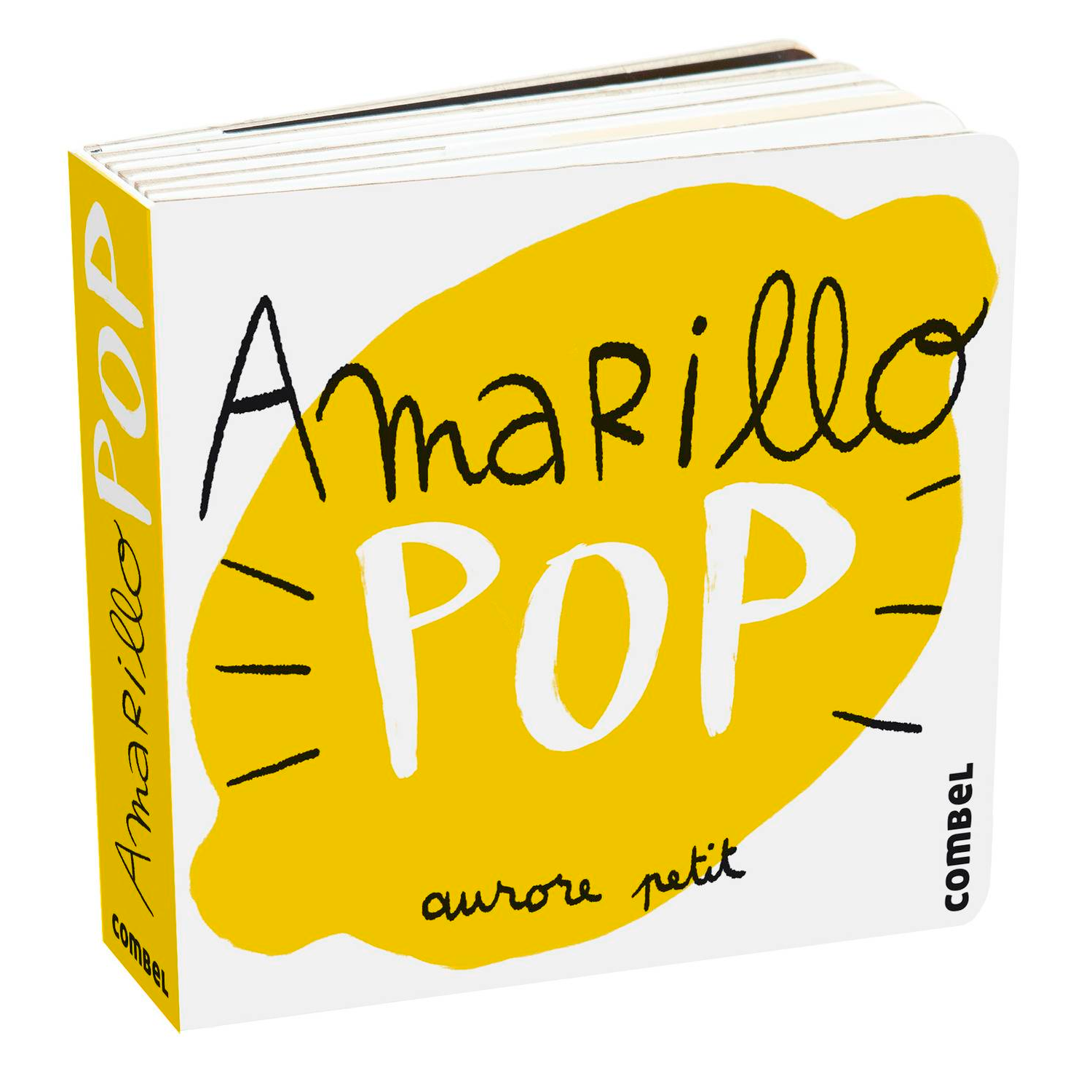 Amarillo Pop. Aurore Petit Combel Libro x 1 AMARILLO POP CombelUn limón, un girasol, un pollito? Aquí encontrarás los pop-ups del color amarillo. Animales, objetos o conceptos simples para presentar los colores a los más pequeños.Nş de páginas: