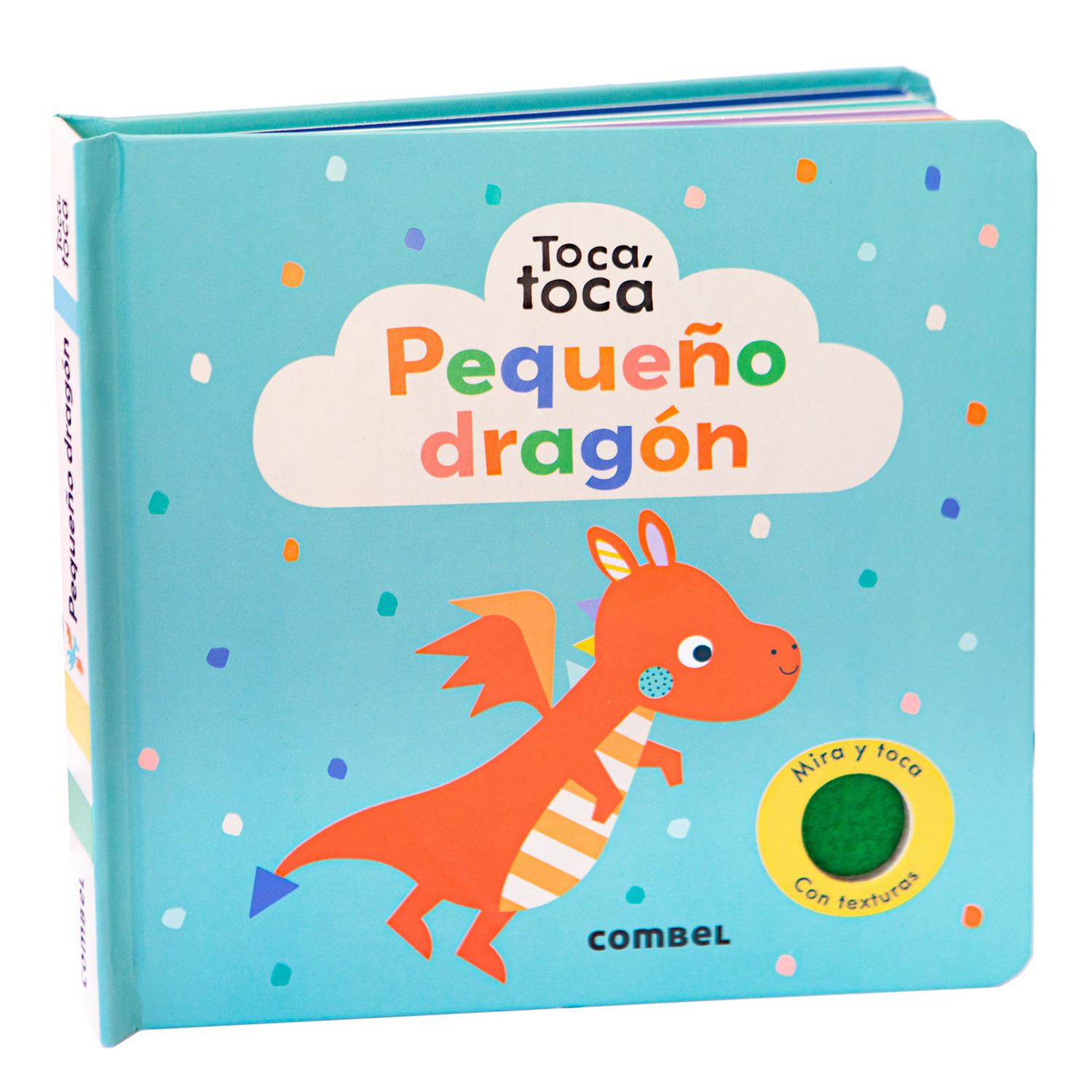 Pequeño Dragón. Toca, Toca (T.D) Combel Combel Libro x 1 PEQUENO DRAGON toca toca td CombelDi hola a los pequeños dragones de este libro interactivo, con texturas para tocar, sentir y explorar.Un nuevo título de formato pequeño y con texturas que favorece l