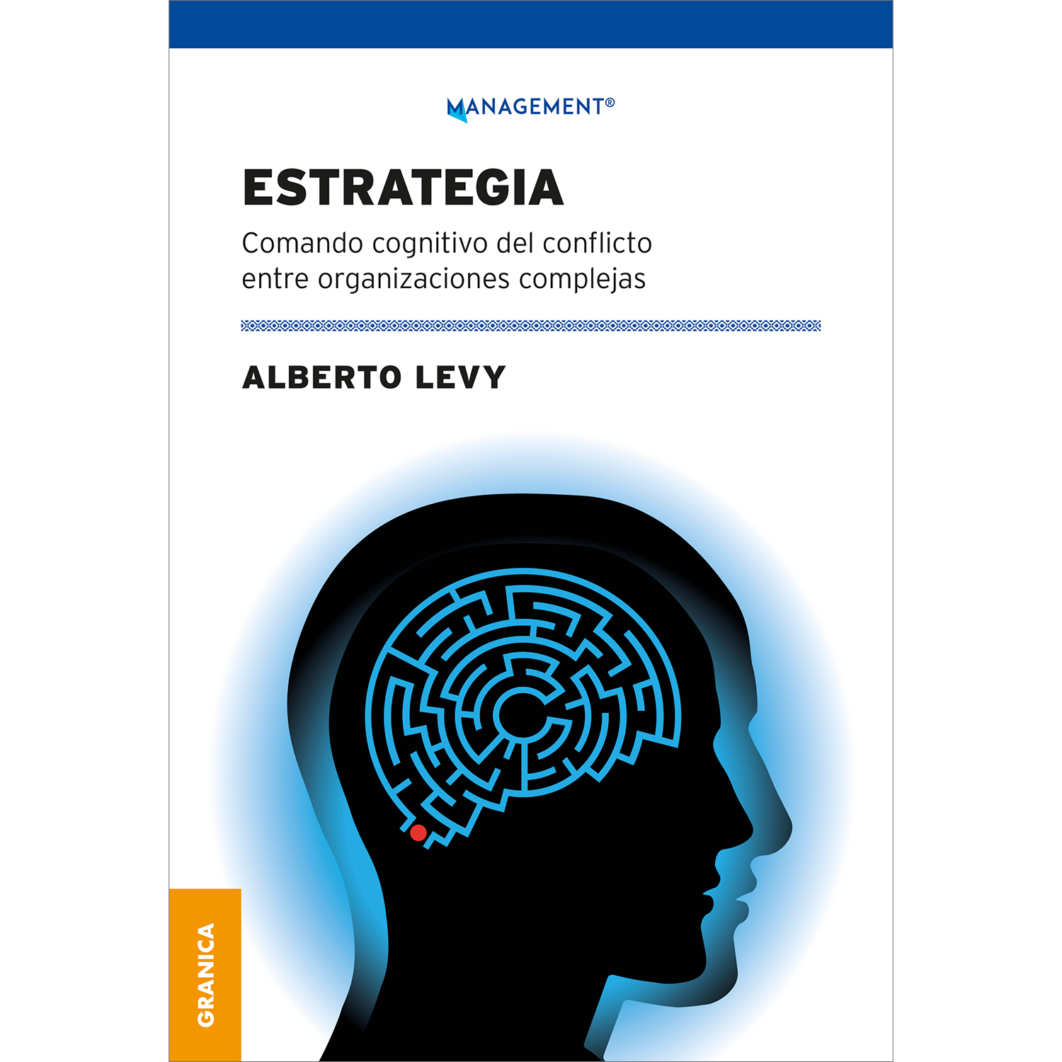 Estrategia. Comando Cognitivo Del Conflicto Granica Libro x 1  